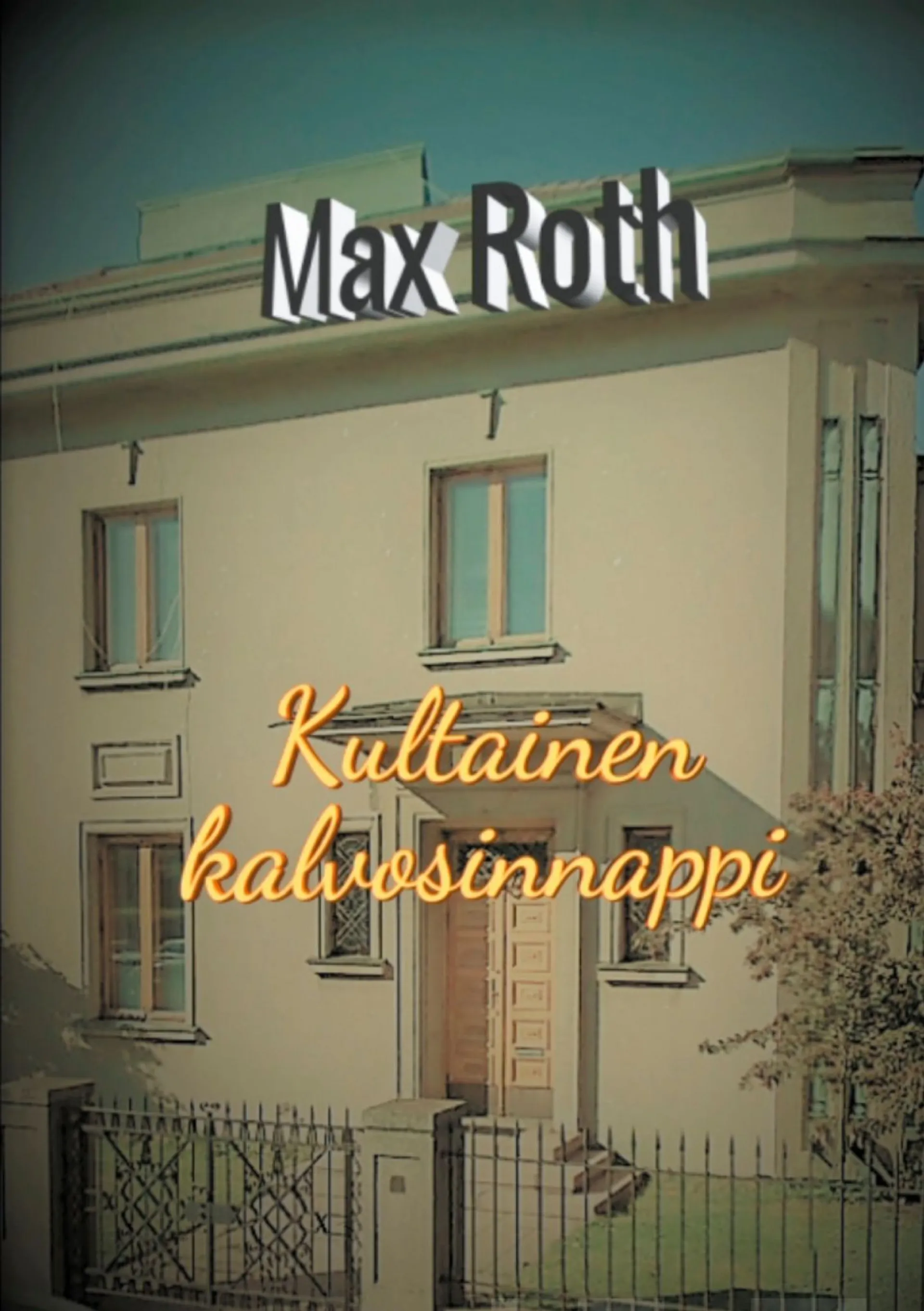 Roth, Kultainen kalvosinnappi