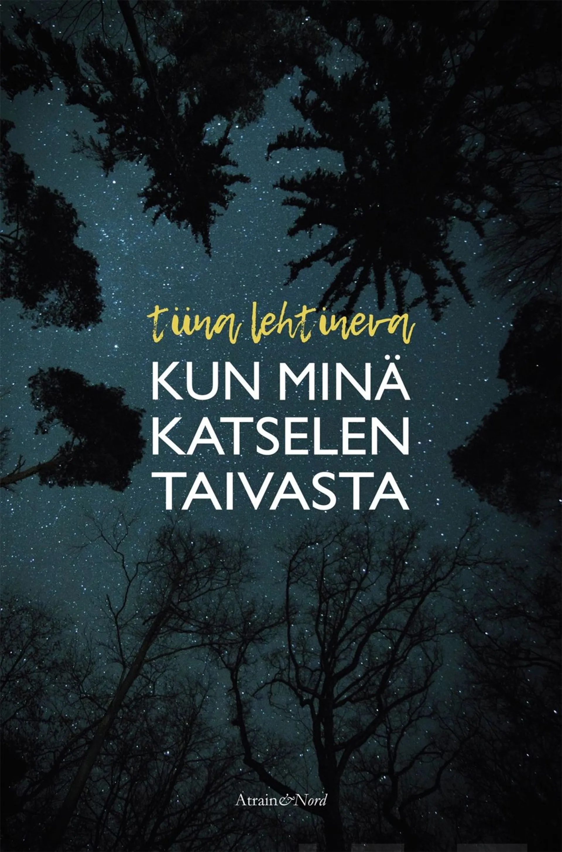 Lehtineva, Kun minä katselen taivasta