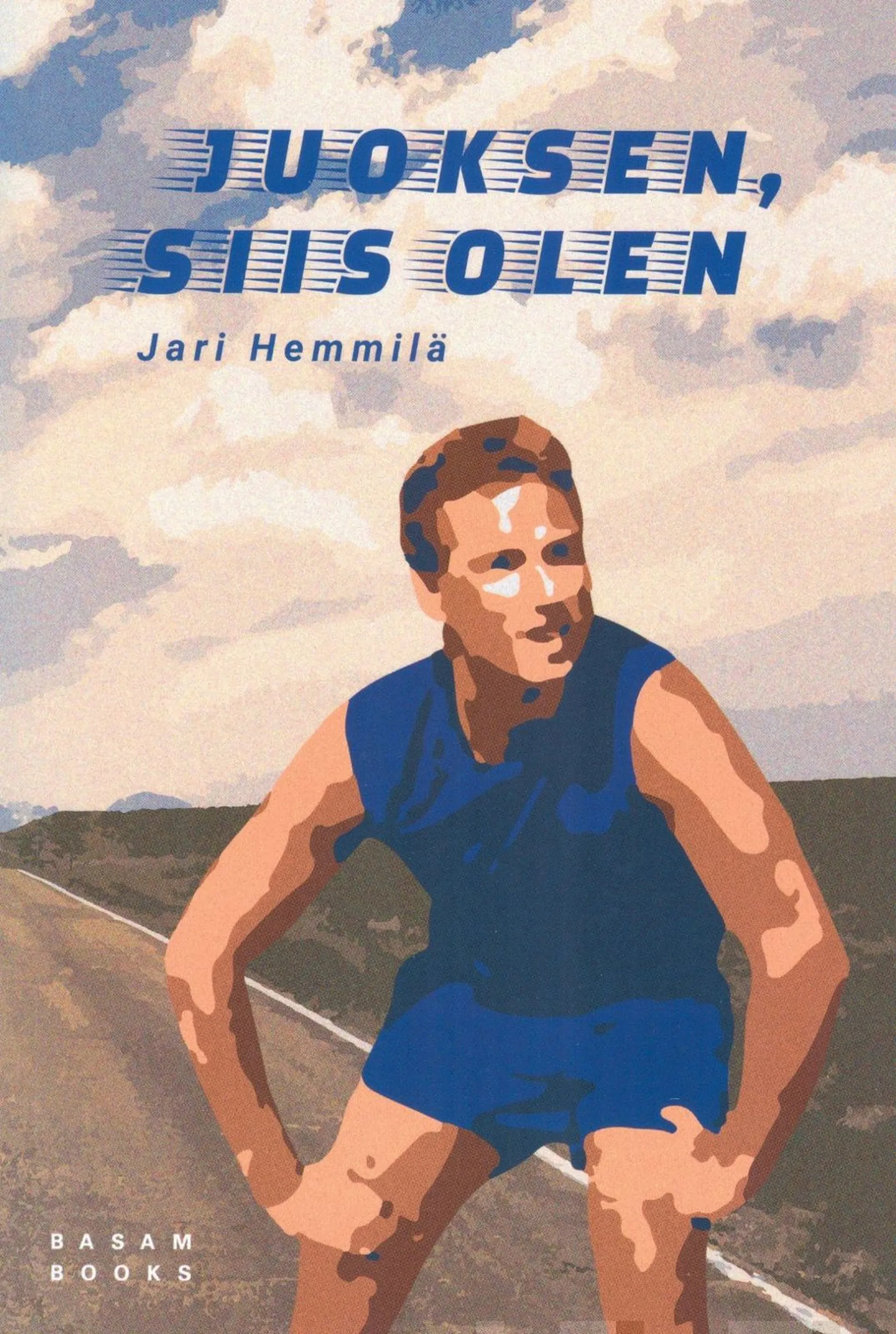 Hemmilä, Juoksen, siis olen