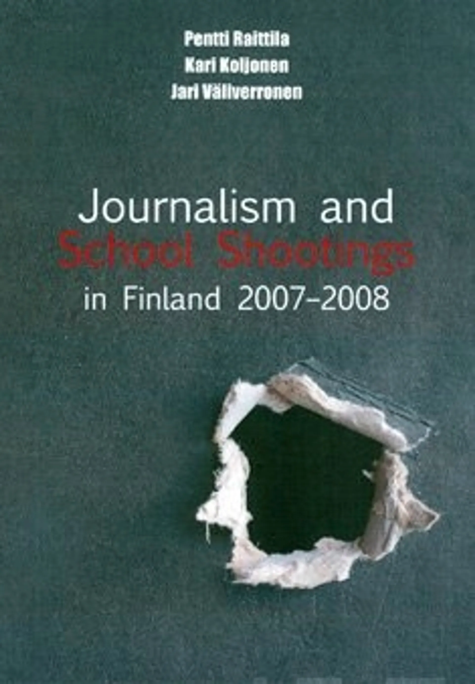 Journalism and School Shootings in Finland 2007-2008