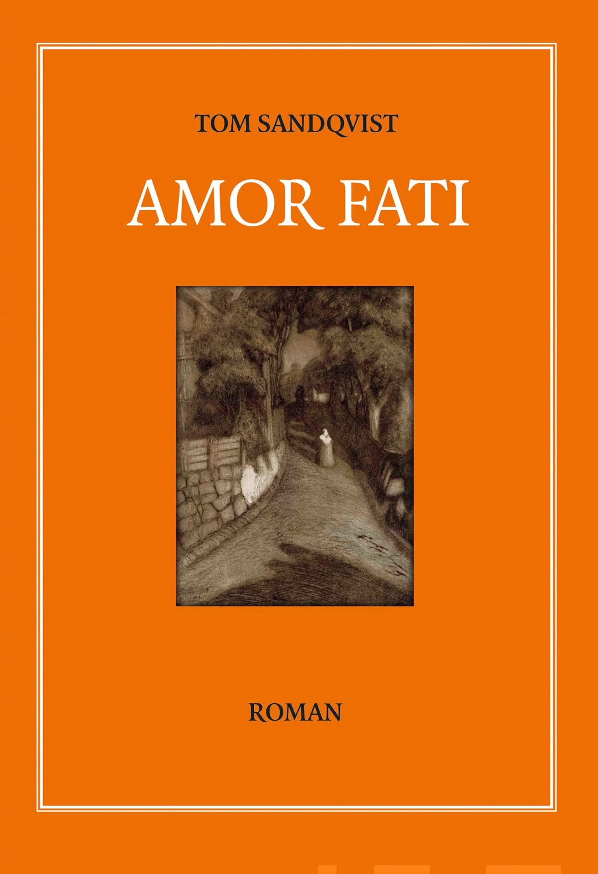 Sandqvist, Amor fati - Roman