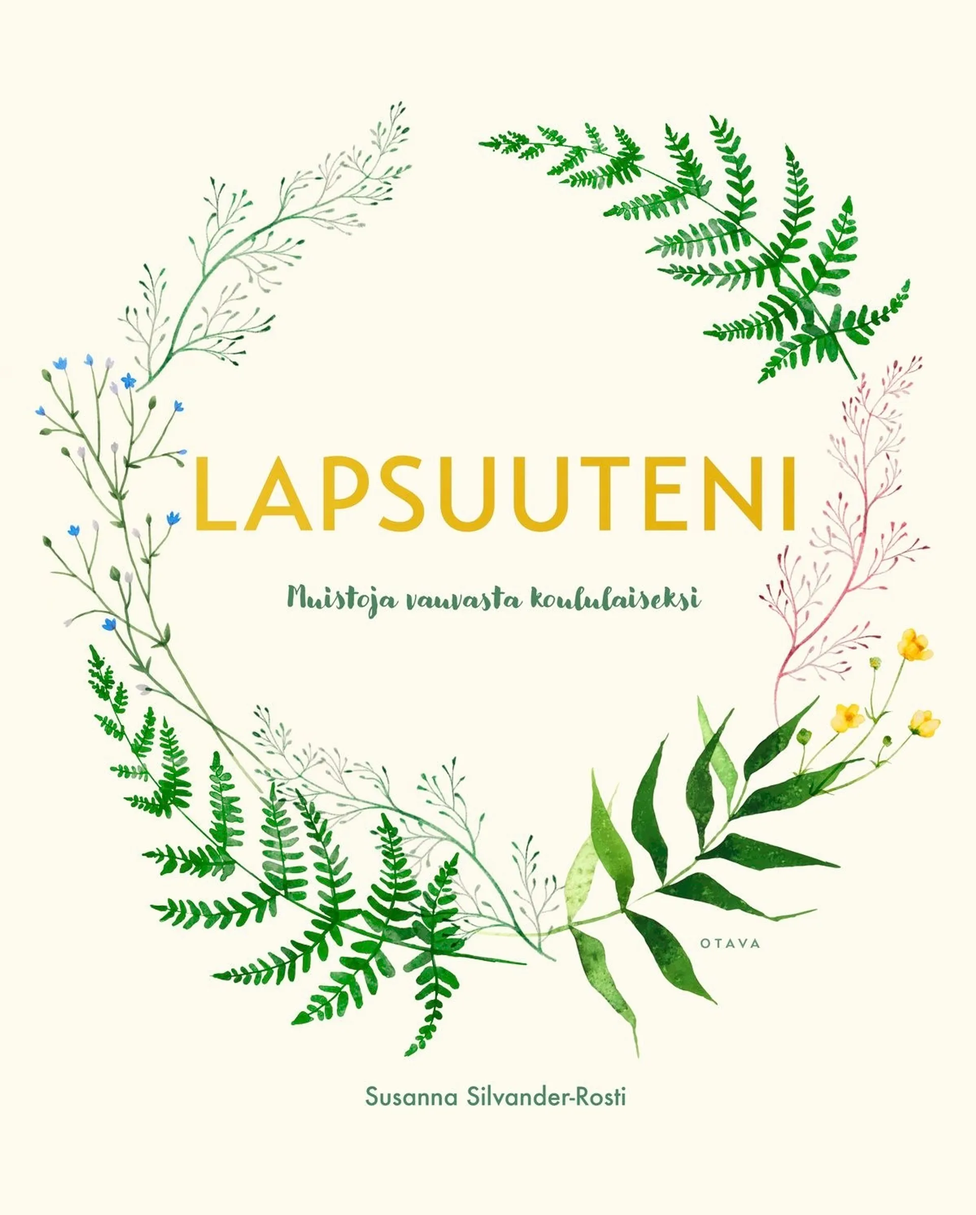 Silvander-Rosti, Lapsuuteni - Muistoja vauvasta koululaiseksi