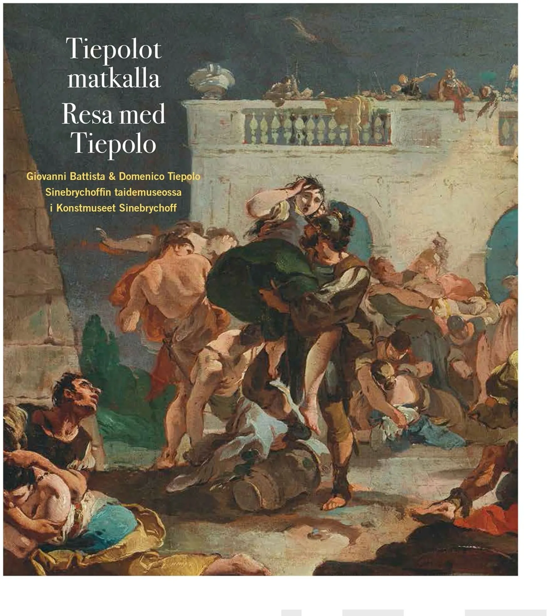 Westergård, Tiepolot matkalla - Giovanni Battista & Domenico Tiepolo Sinebrychoffin taidemuseossa - Resa med Tiepolo - Giovanni Battista & Domenico Tiepolo i Konstmuseet Sinebrychoff