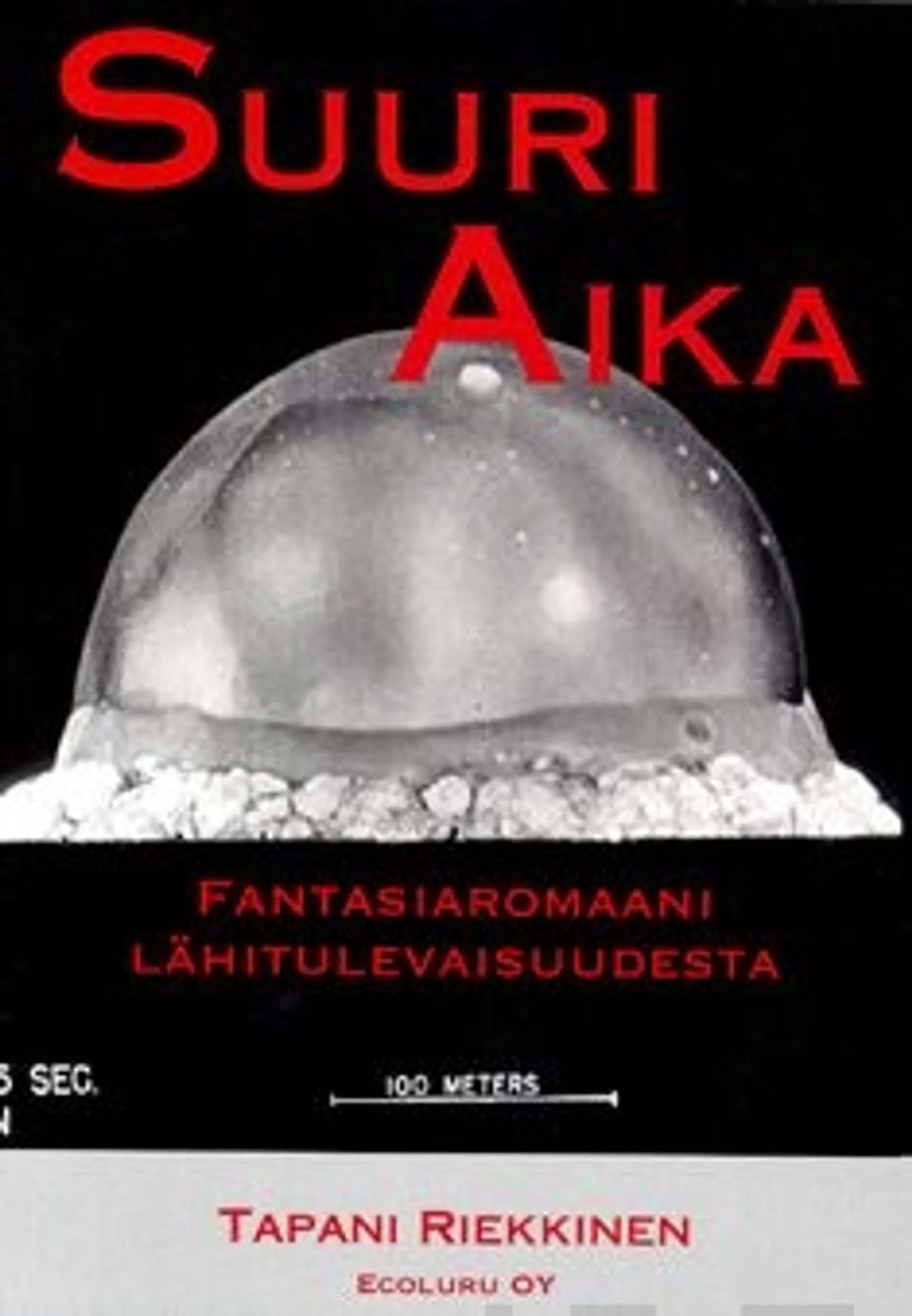 Riekkinen, Suuri Aika - fantasiaromaani lähitulevaisuudesta