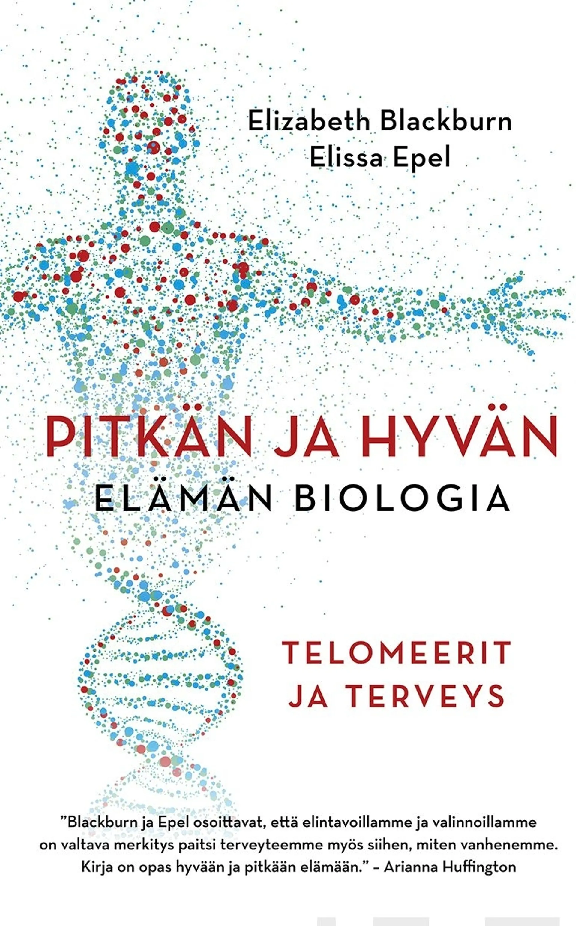 Blackburn, Pitkän ja hyvän elämän biologia - Telomeerit ja terveys