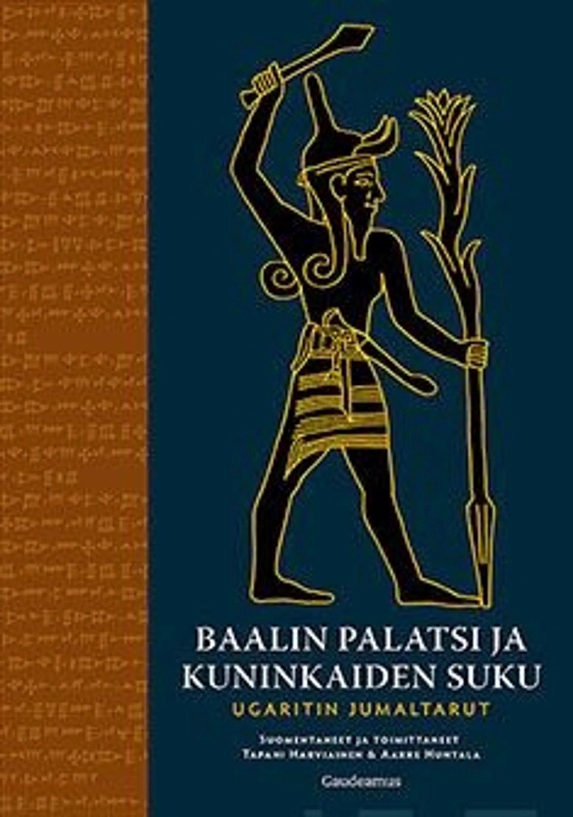 Baalin palatsi ja kuninkaiden suku - Ugaritin jumaltarut