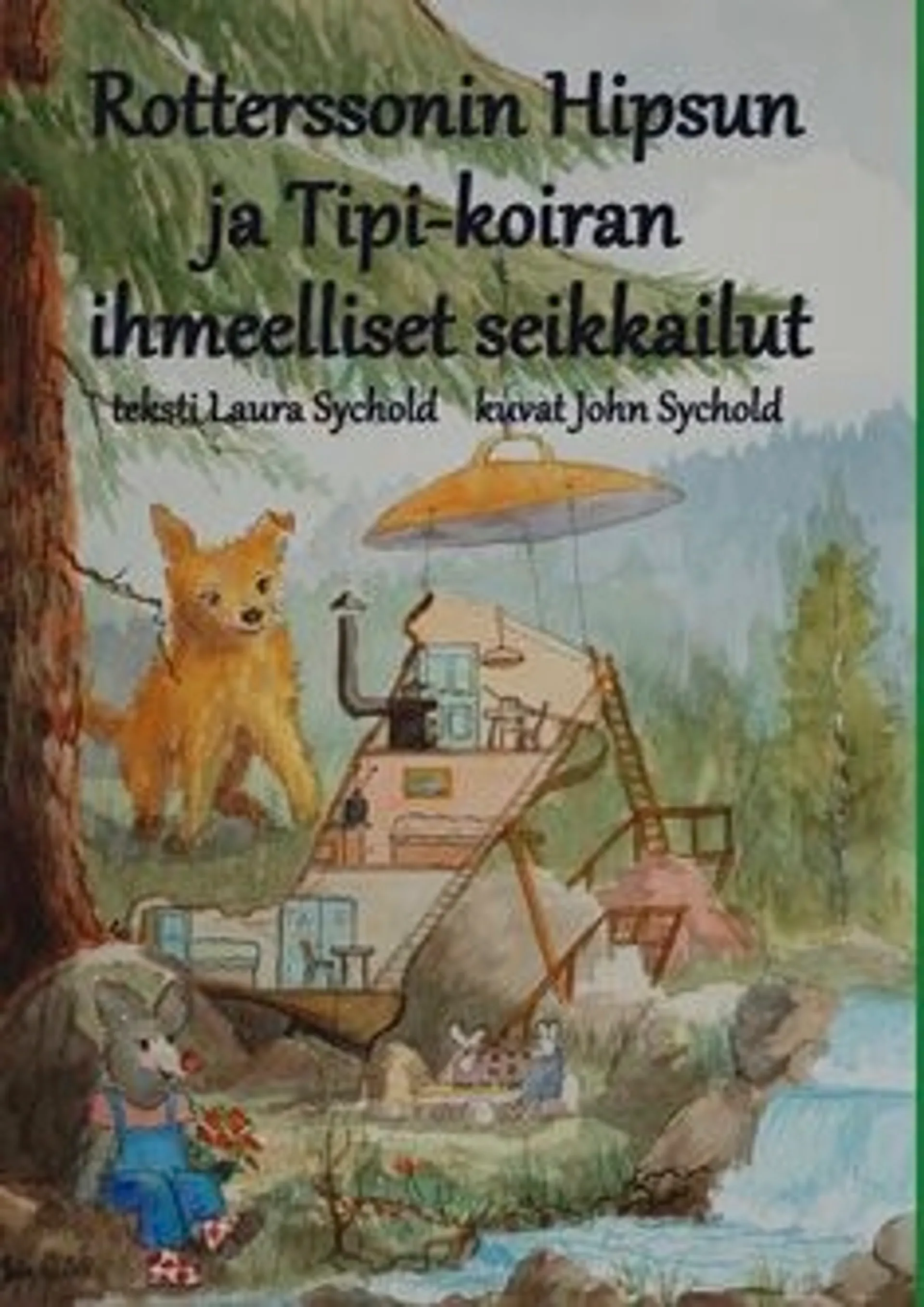 Sychold, Rotterssonin Hipsun ja Tipi-koiran ihmeelliset seikkailut