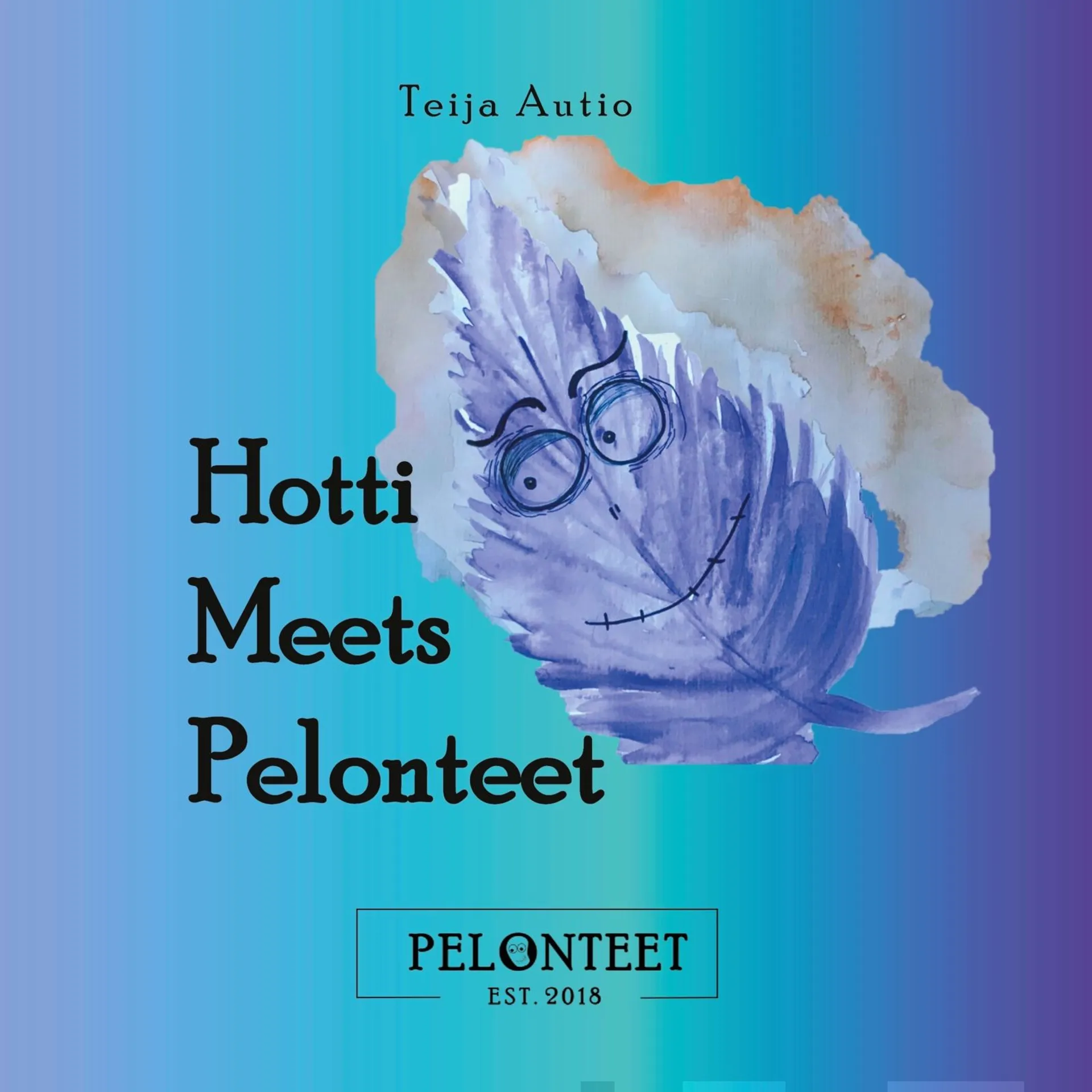 Autio, Hotti Meets Pelonteet