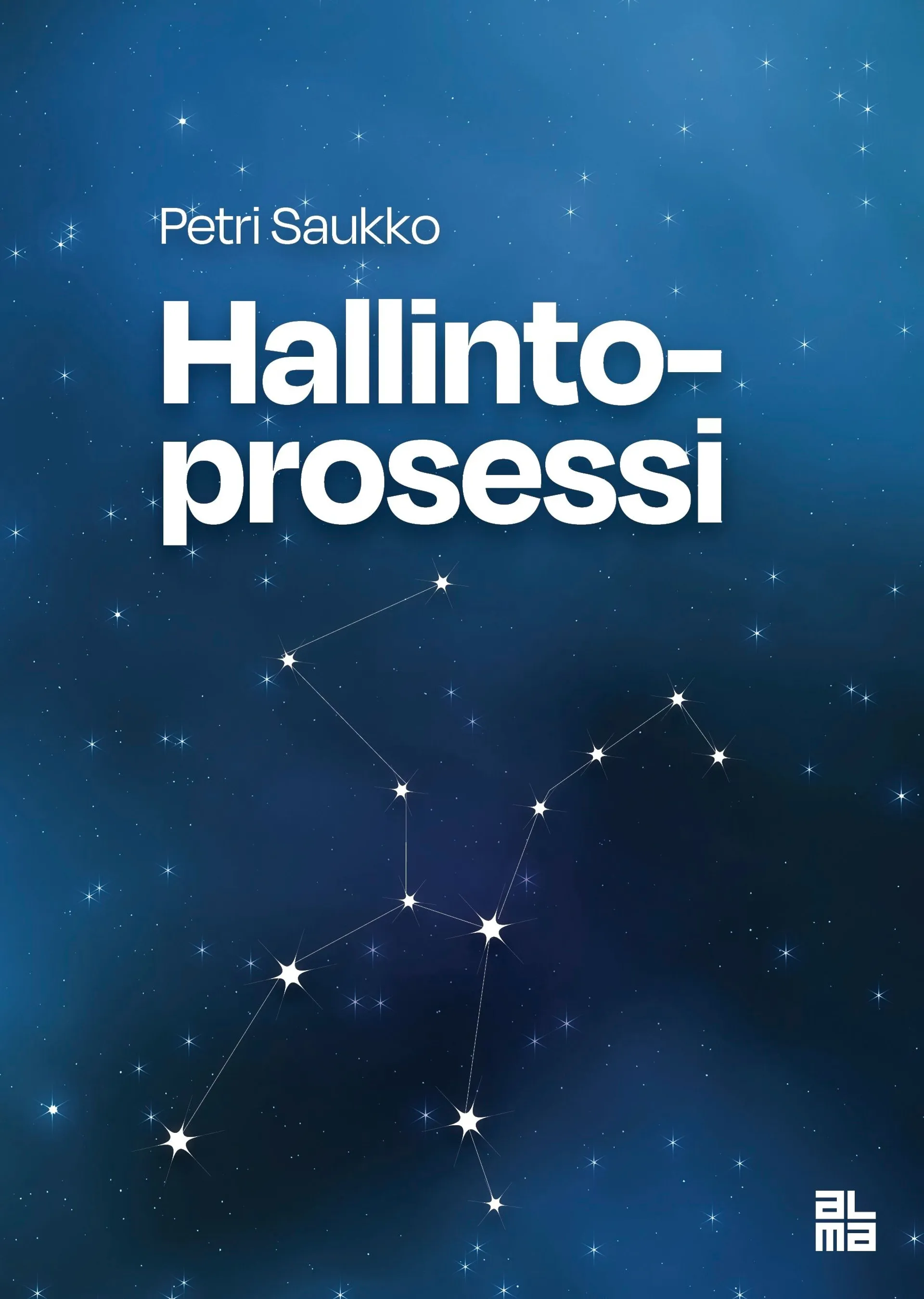 Saukko, Hallintoprosessi - Kehityskaari, ominaispiirteet ja suhde siviili- ja rikosprosessiin