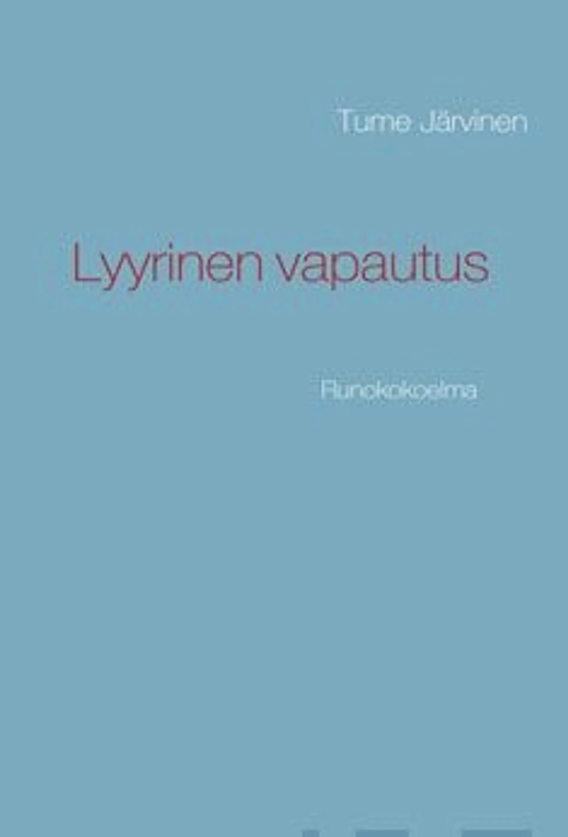 Järvinen, Lyyrinen vapautus