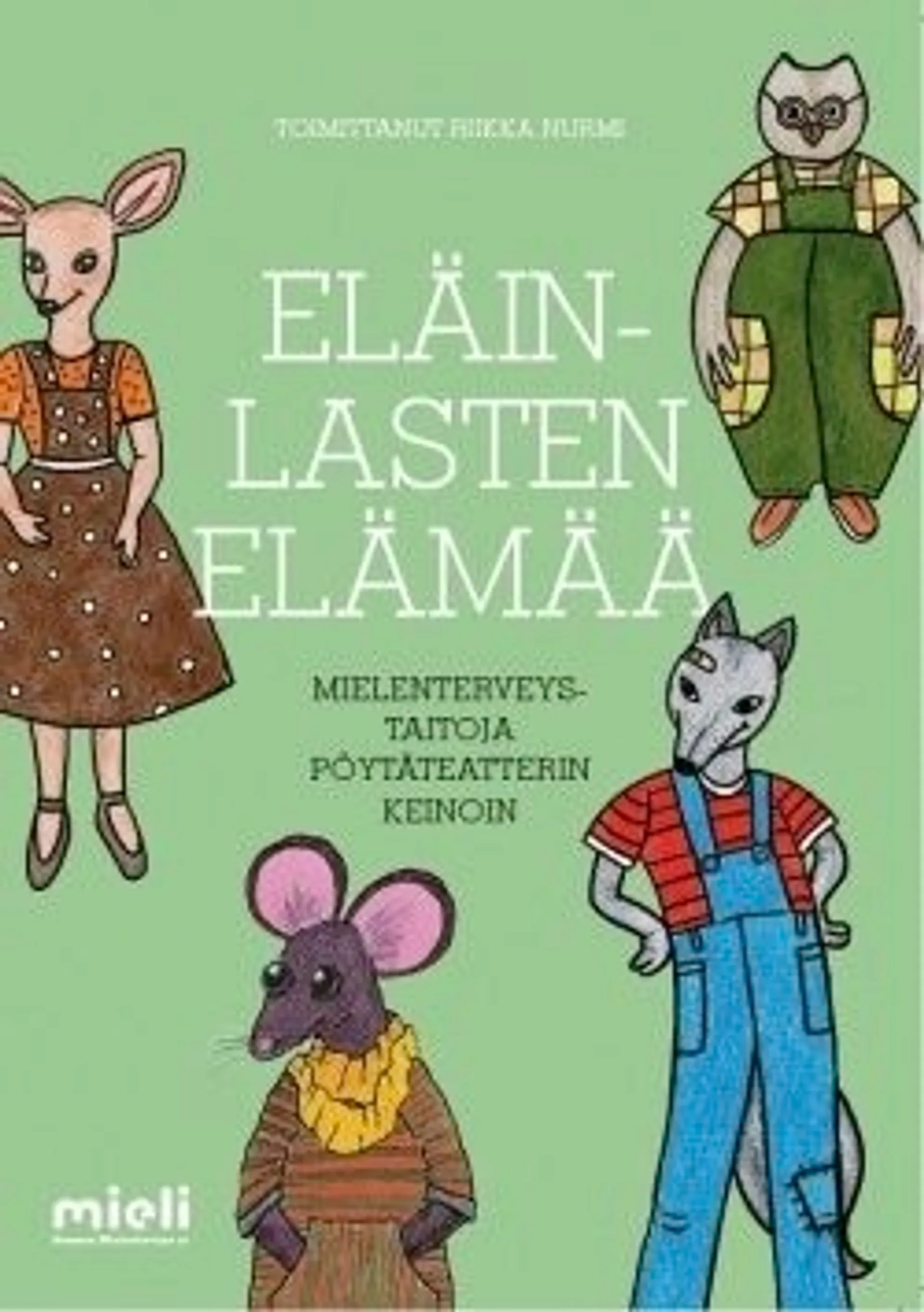 Nurmi, Eläinlasten elämää - Mielenterveystaitoja pöytäteatterin keinoin