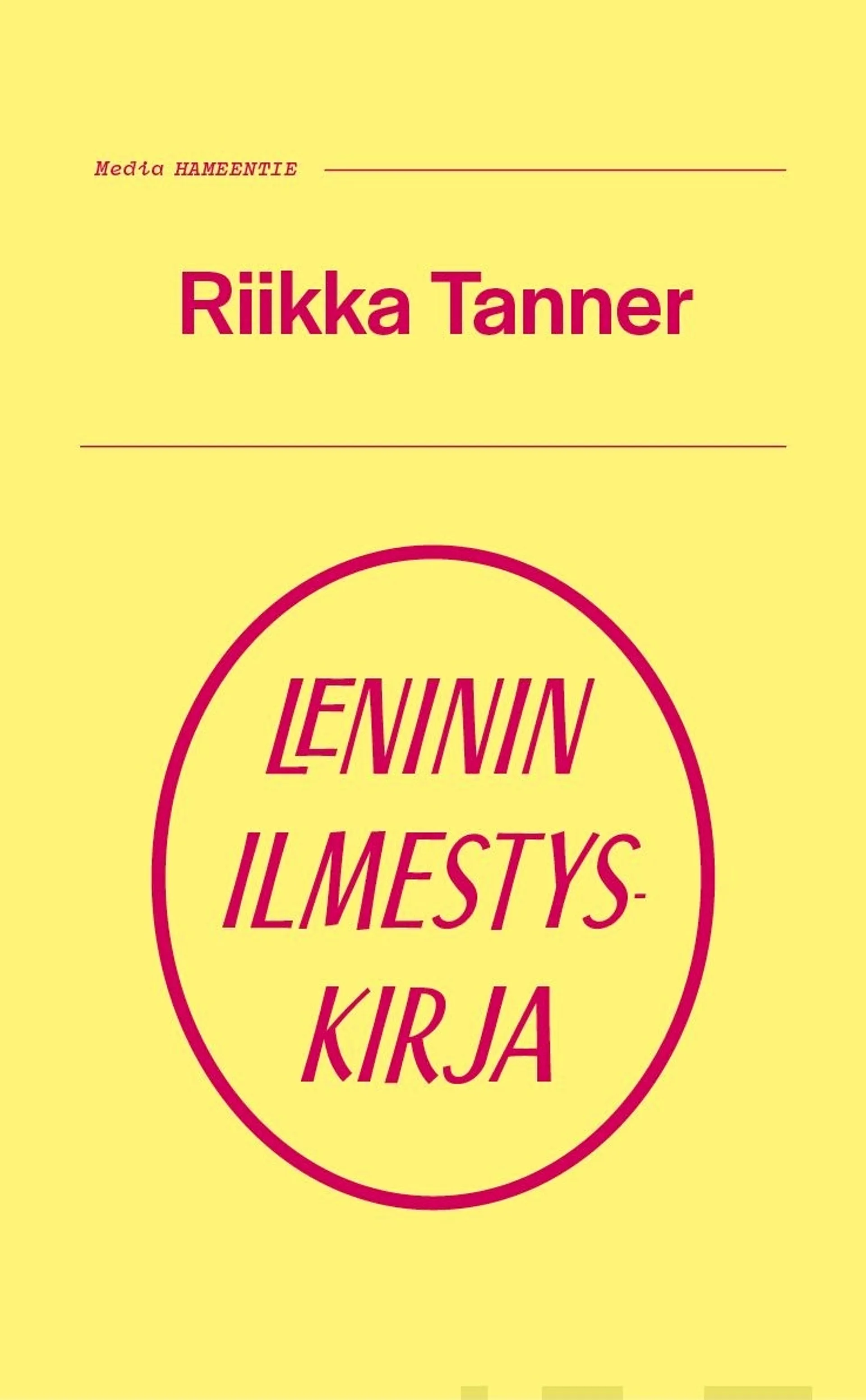 Tanner, Leninin ilmestyskirja - Kirjoituksia painajaisista, historiasta, kulttuurista ja politiikasta