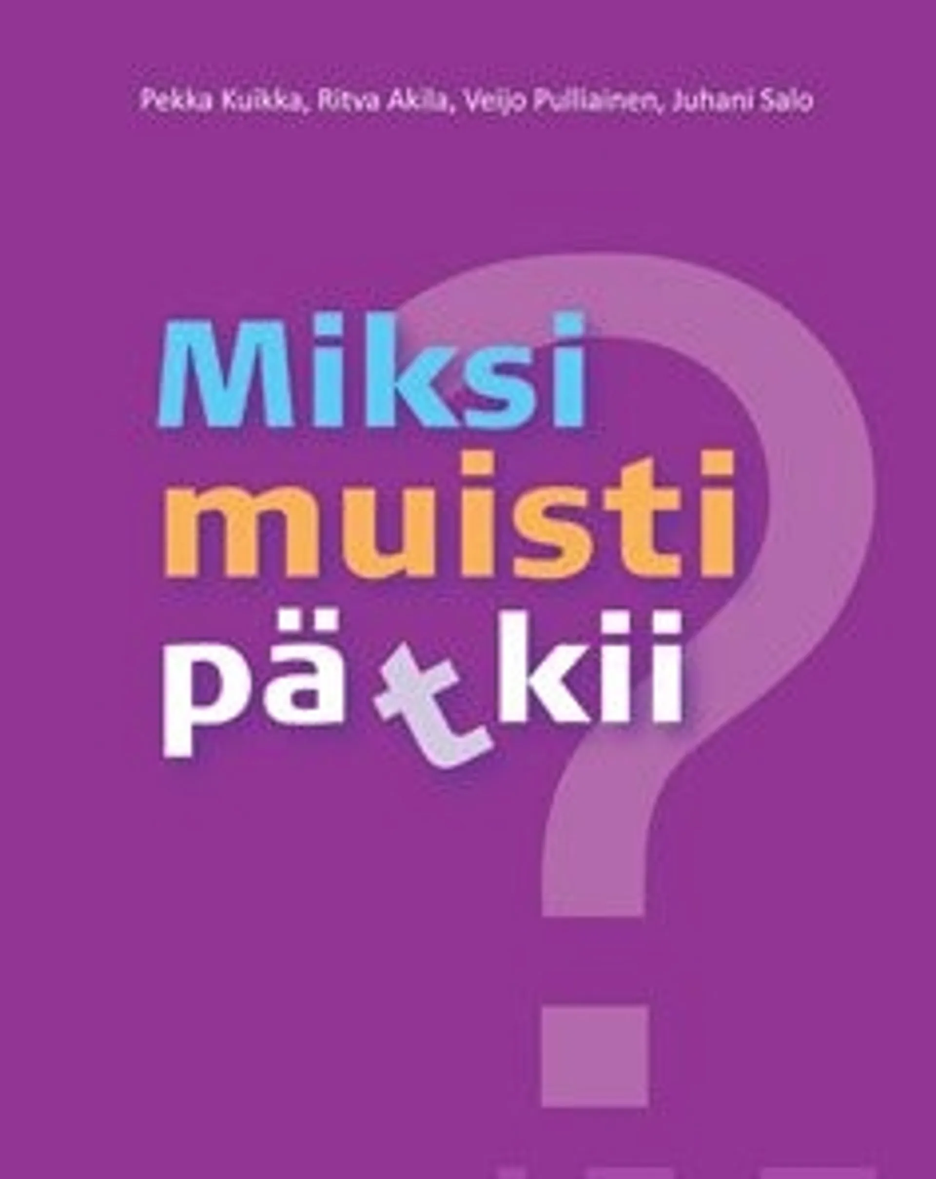 Miksi muisti pätkii?