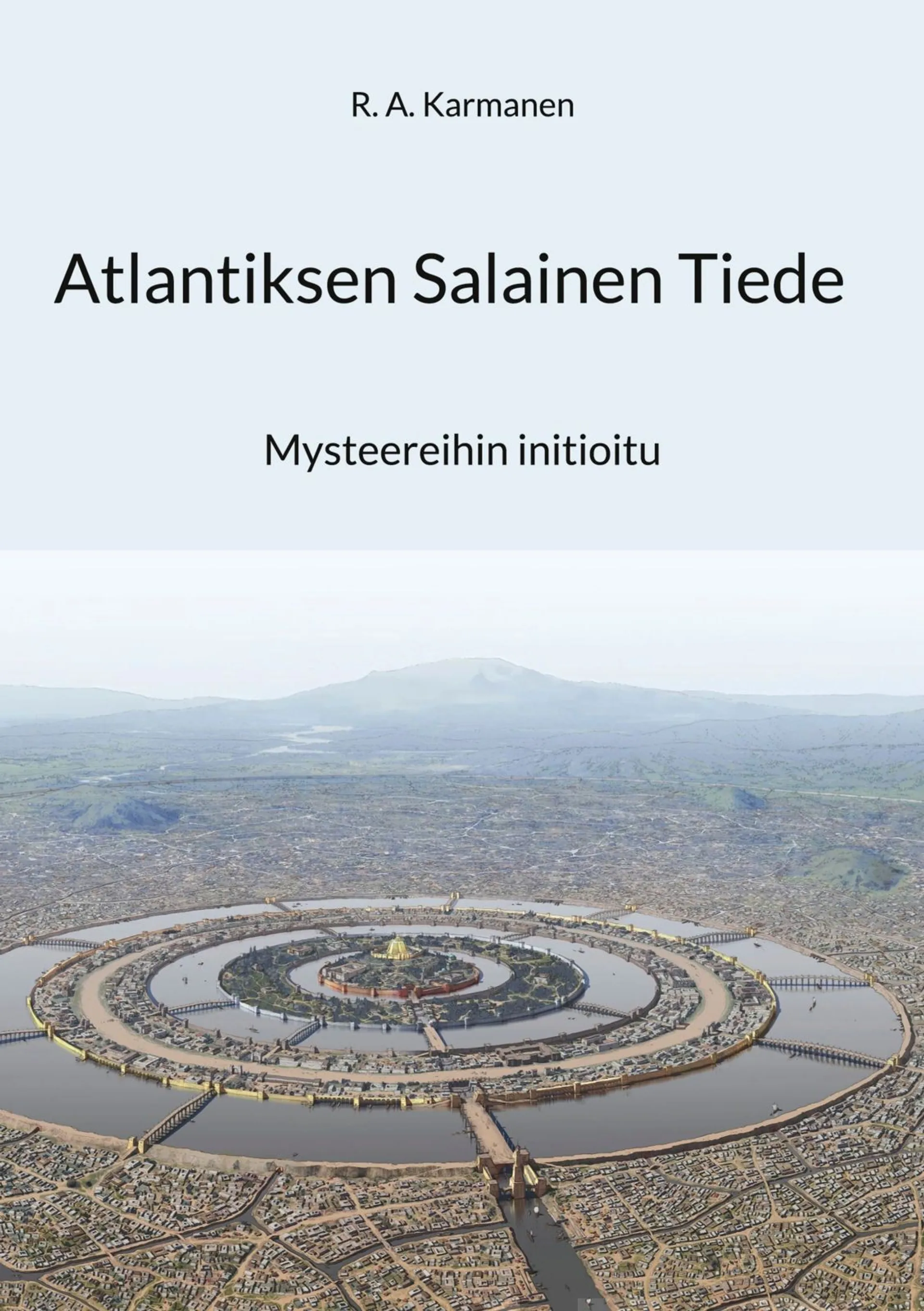 Karmanen, Atlantiksen Salainen Tiede - Mysteereihin initioitu