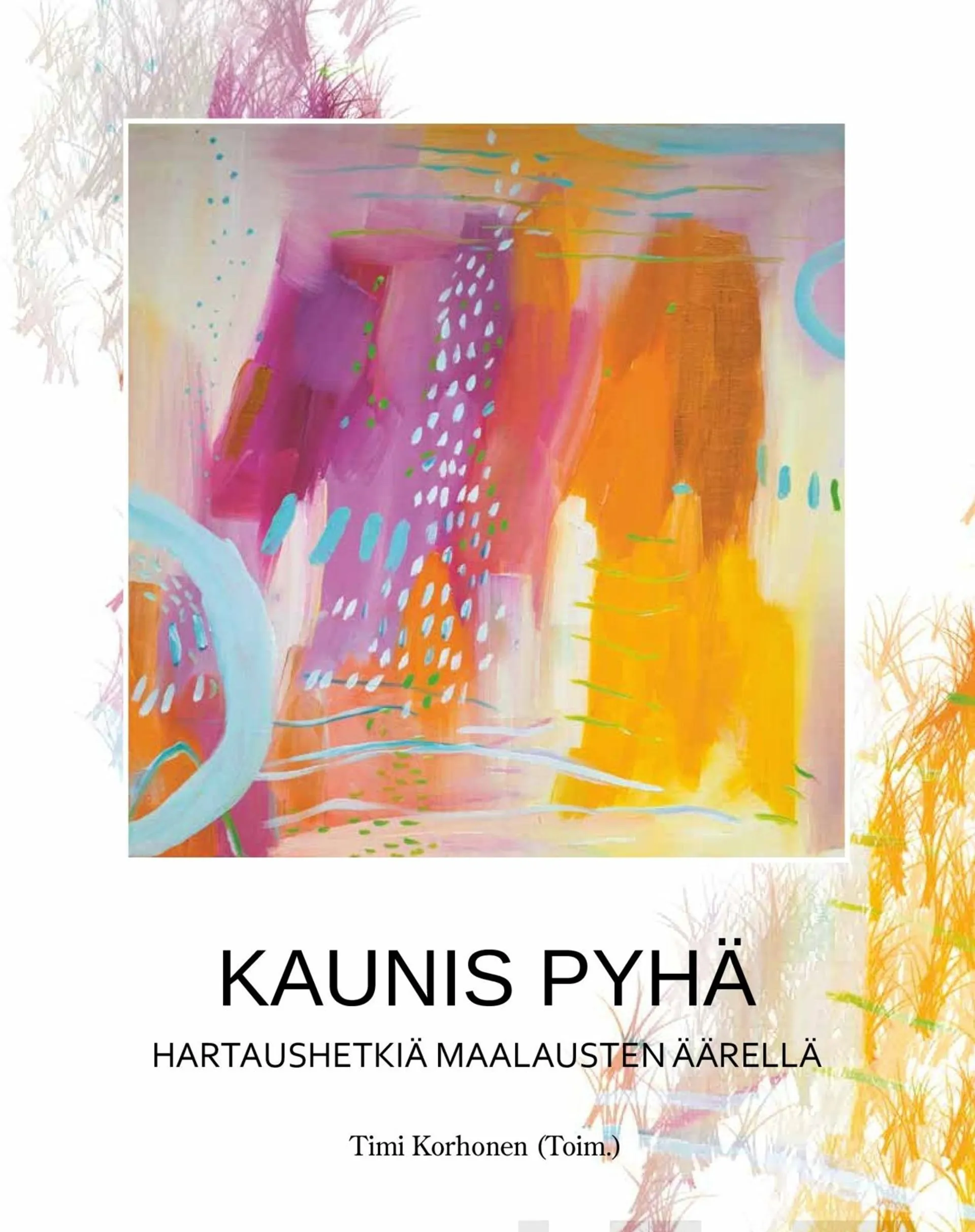 Kaunis pyhä - Hartaushetkiä maalausten äärellä