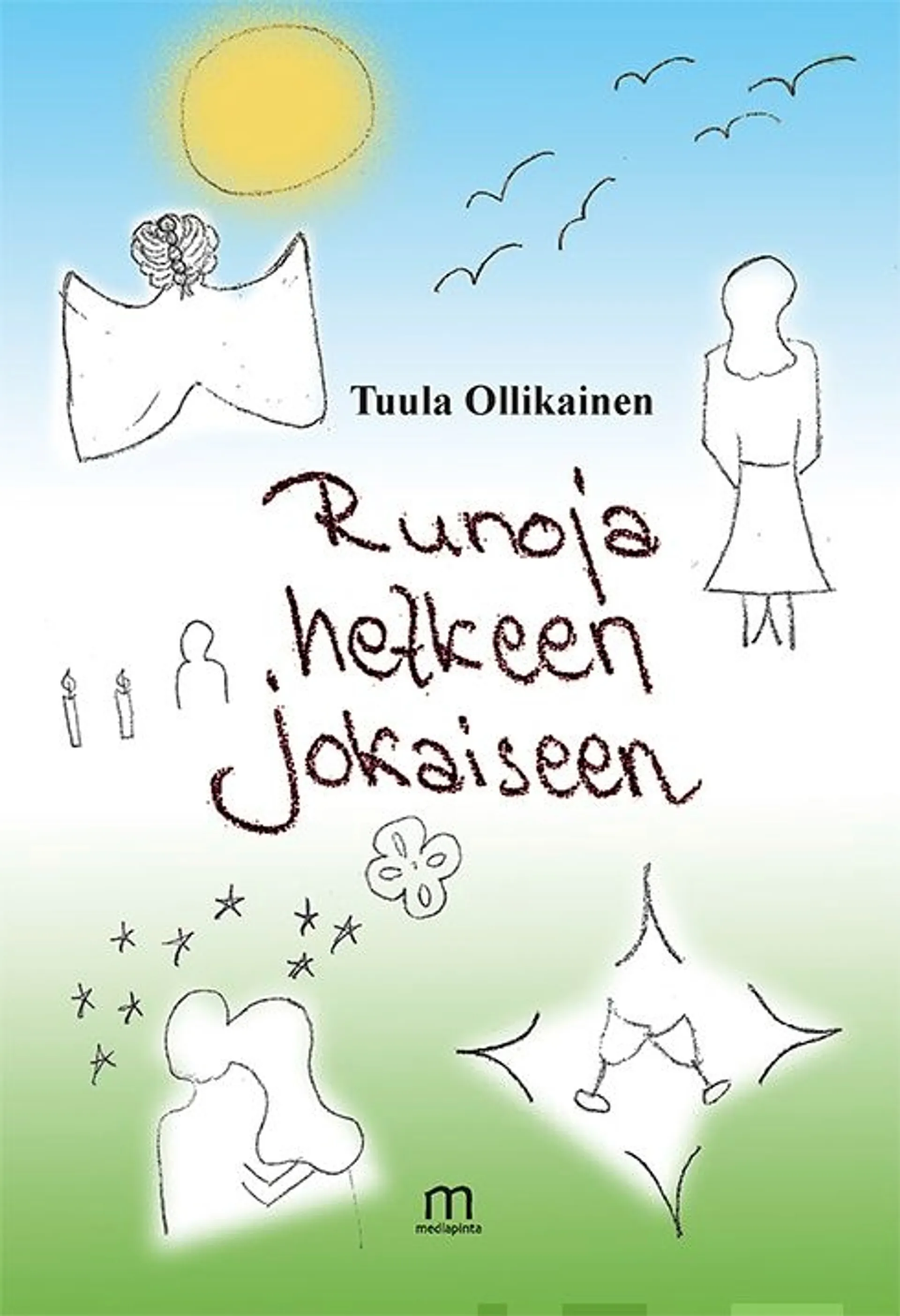 Ollikainen, Runoja hetkeen jokaiseen