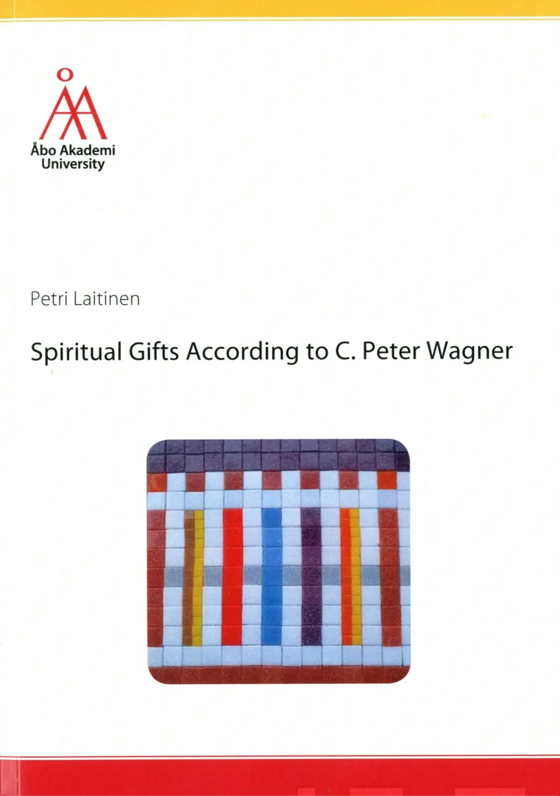 Laitinen, Spiritual Gifts According to C. Peter Wagner