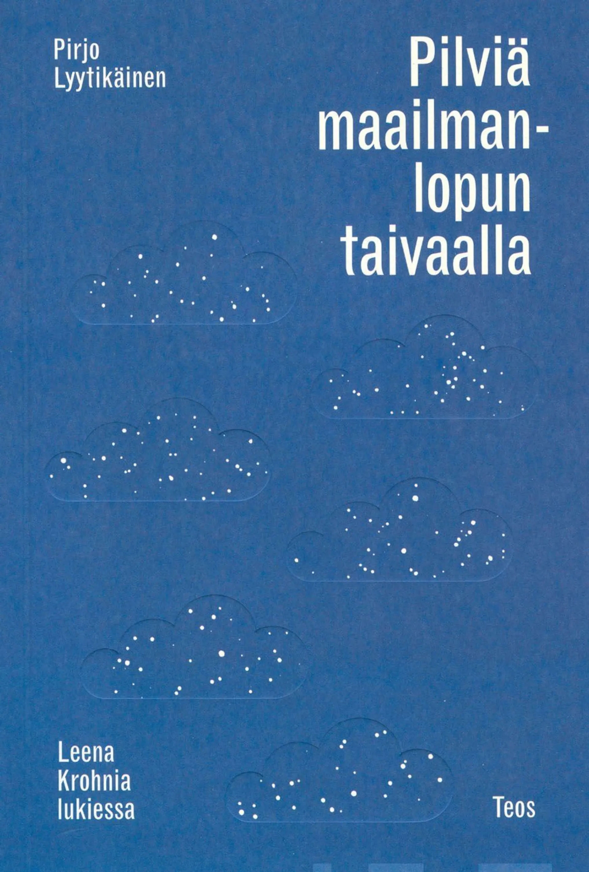 Lyytikäinen, Pilviä maailmanlopun taivaalla - Leena Krohnia lukiessa