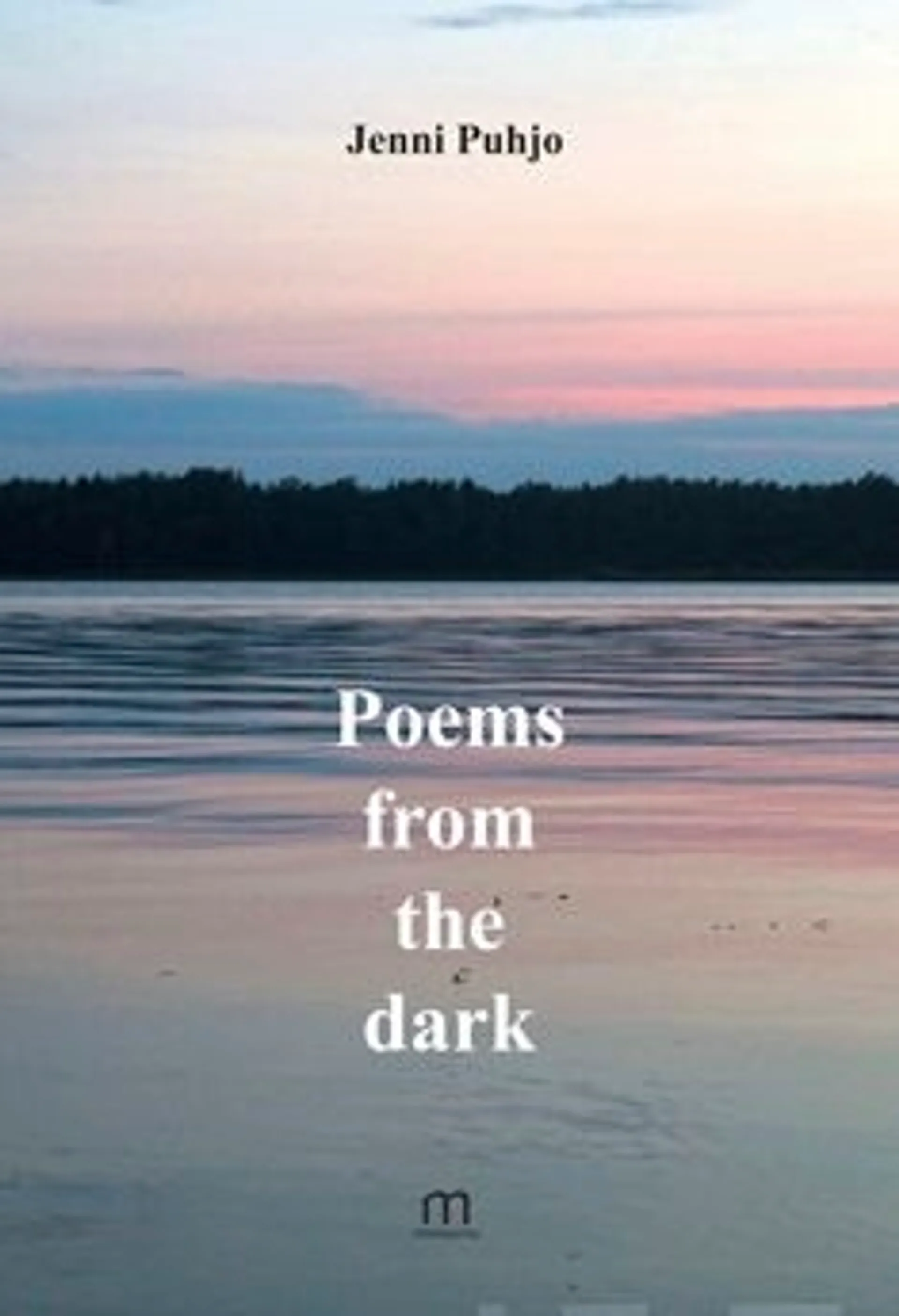 Puhjo, Poems from the dark