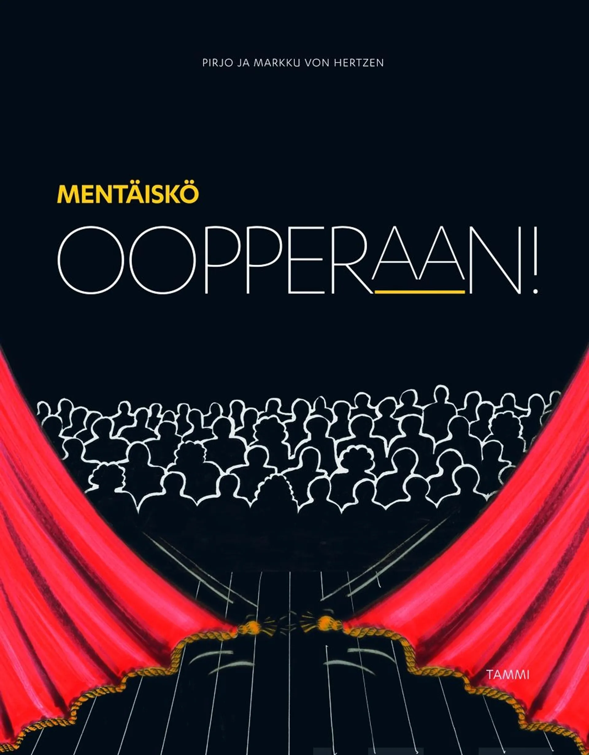 Hertzen, Mentäiskö oopperaan!