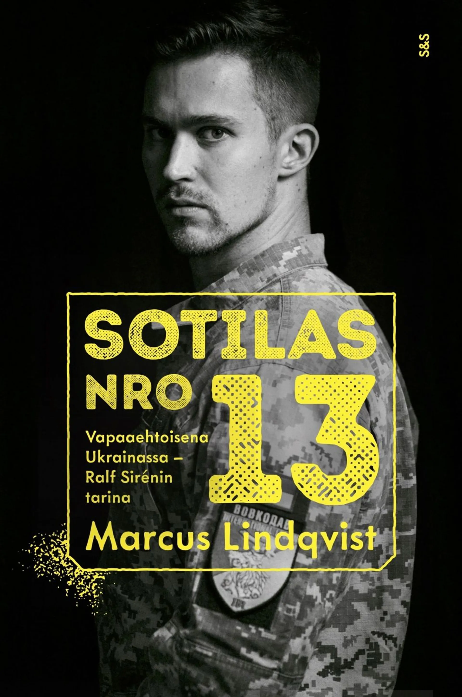 Lindqvist, Sotilas nro 13 - Vapaaehtoisena Ukrainassa - Ralf Sirénin tarina