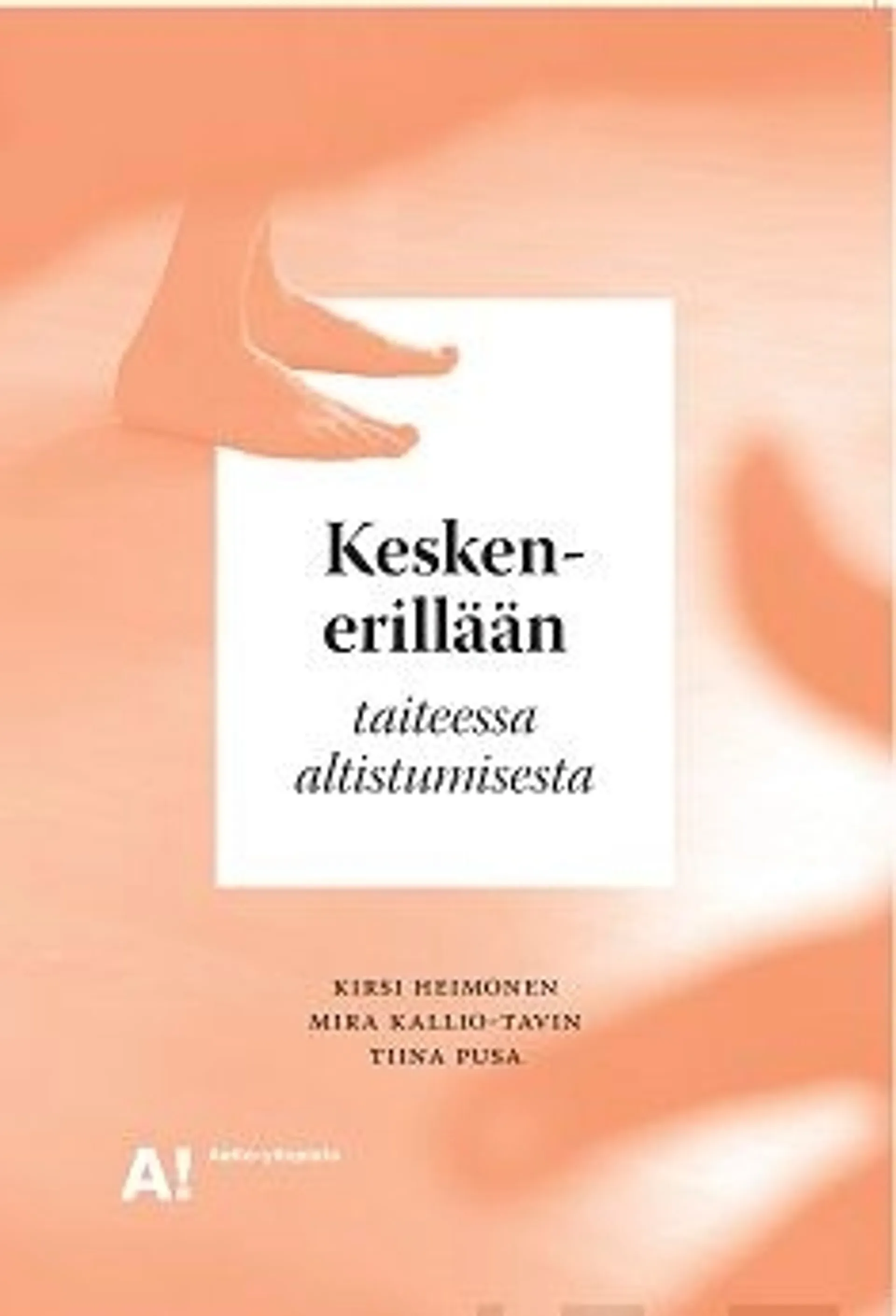 Heimonen, Kesken-erillään - Taiteessa altistumisesta