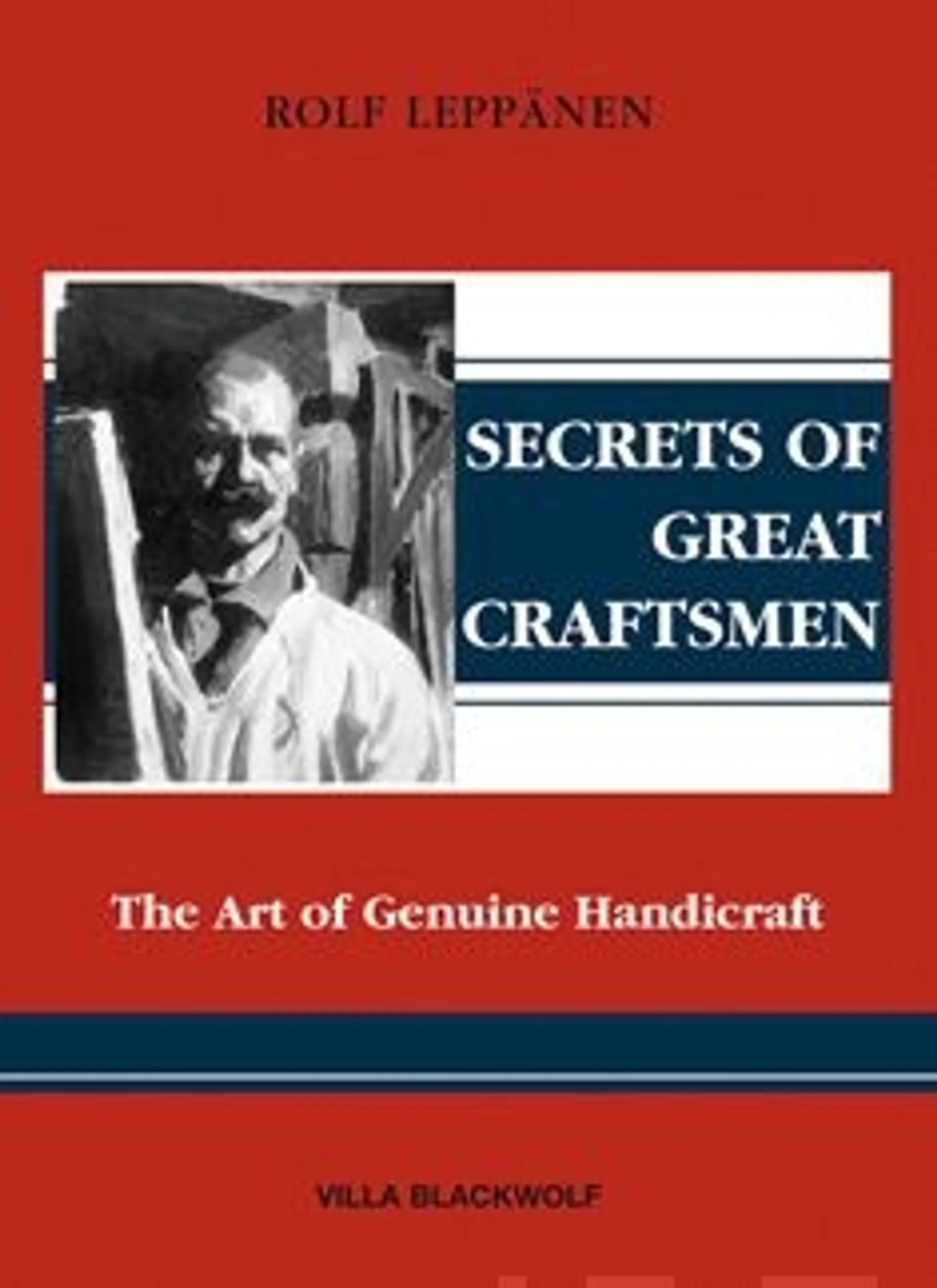 Leppänen, Secrets of Great Craftsmen - The Art of Genuine Handicraft