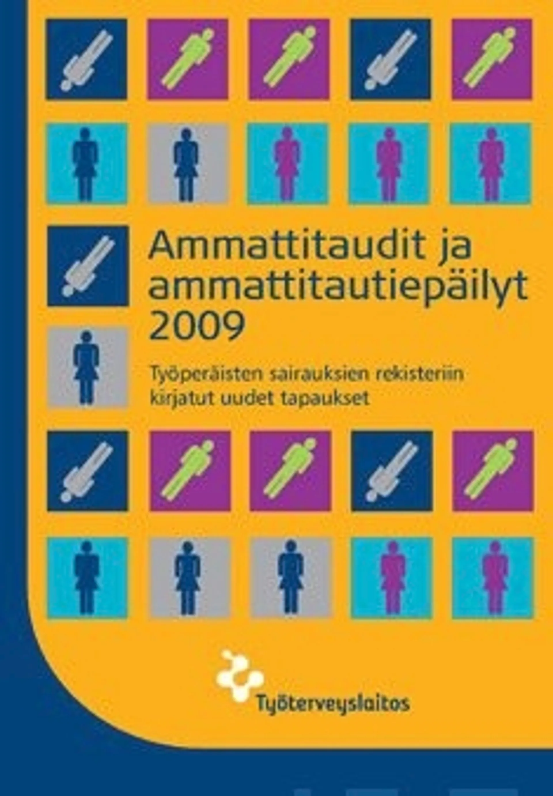 Ammattitaudit ja ammattitautiepäilyt 2009