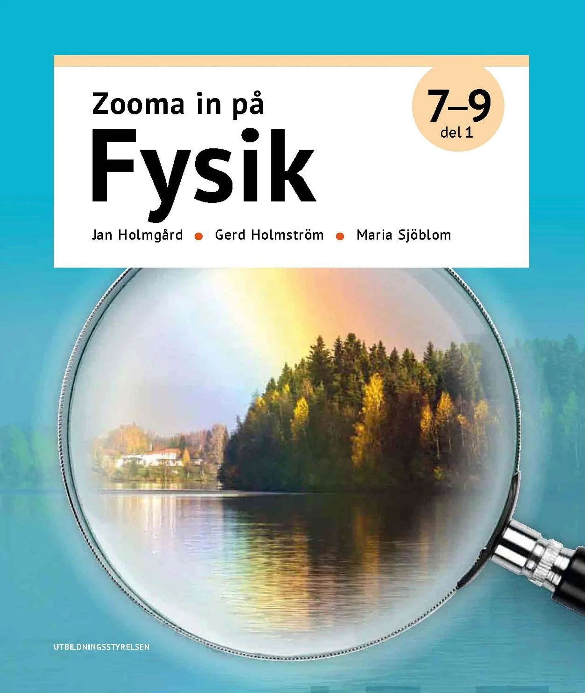 Holmgård, Zooma in på fysik 7 - 9, del 1