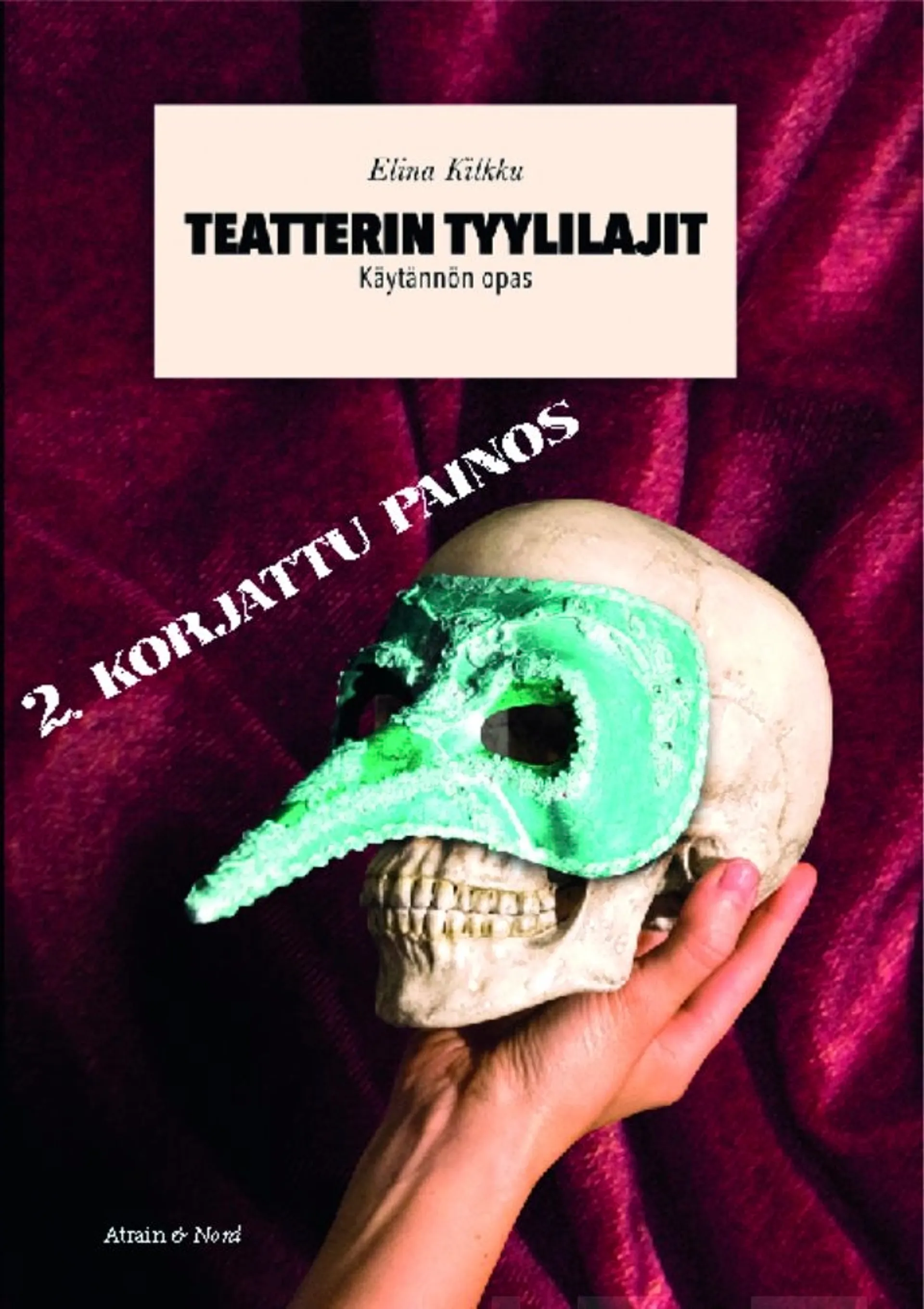 Kilkku, Teatterin tyylilajit - Käytännön opas