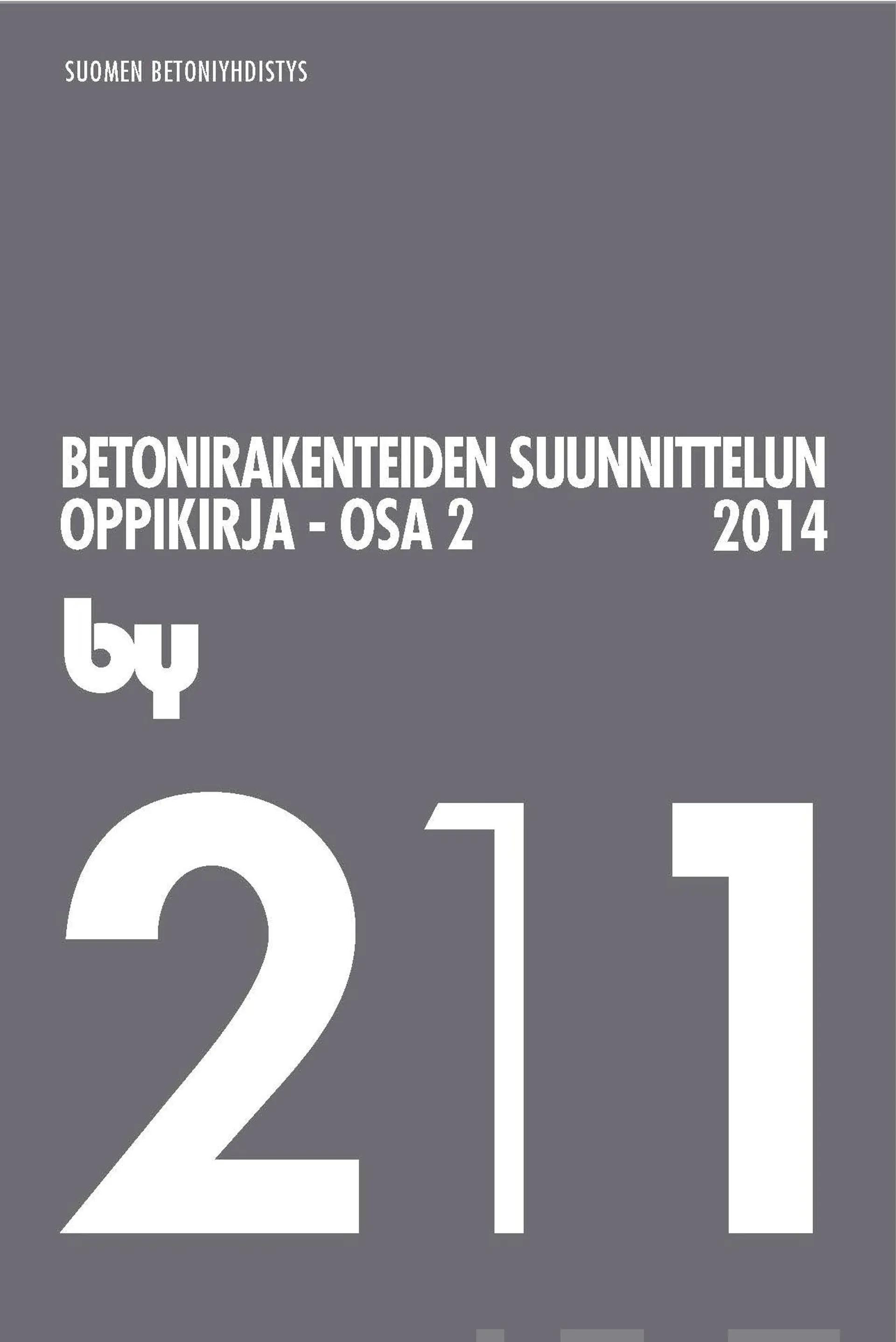 by 211 Betonirakenteiden suunnittelun oppikirja - Osa 2