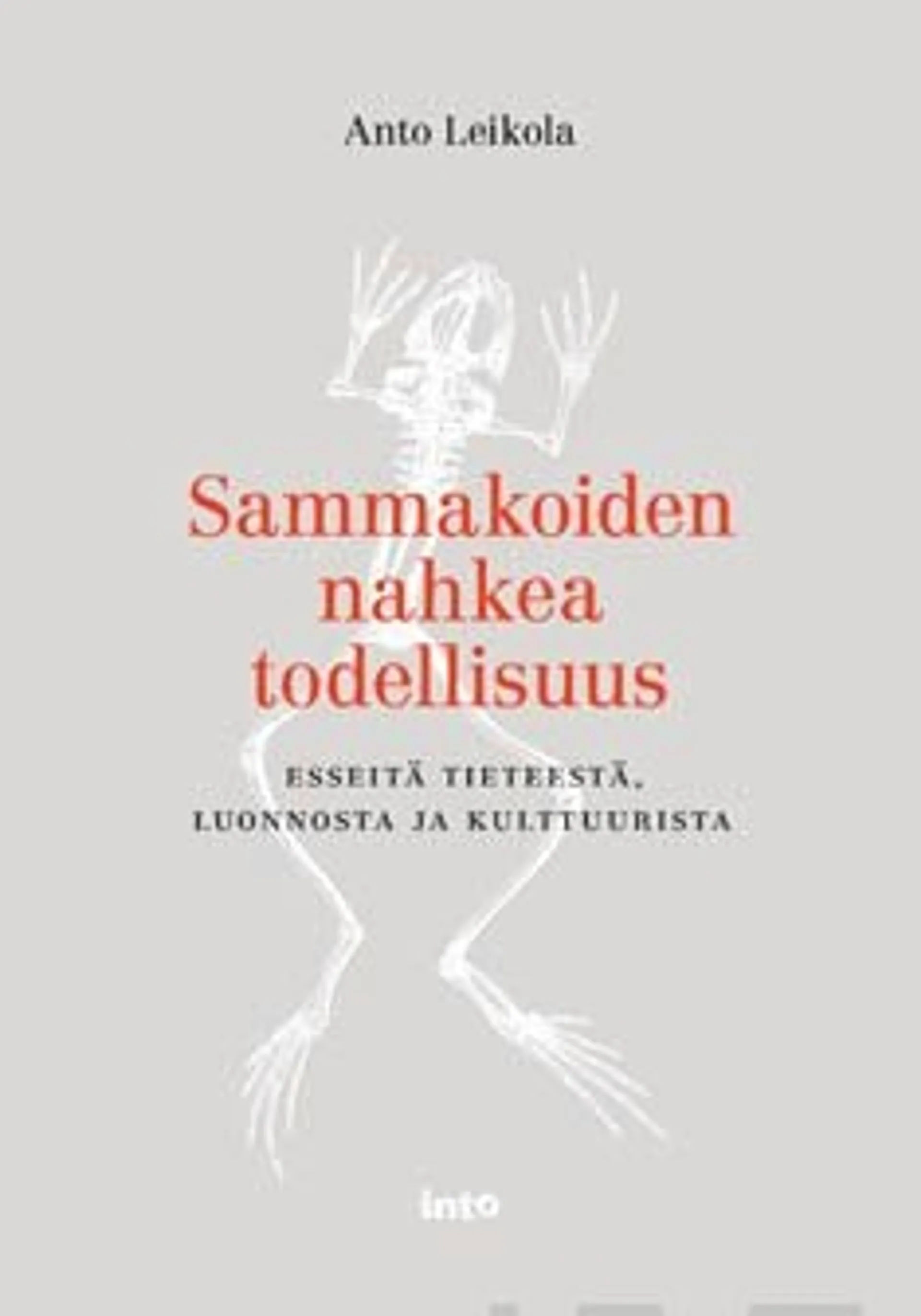 Leikola, Sammakoiden nahkea todellisuus - Esseitä tieteestä, luonnosta ja kulttuurista