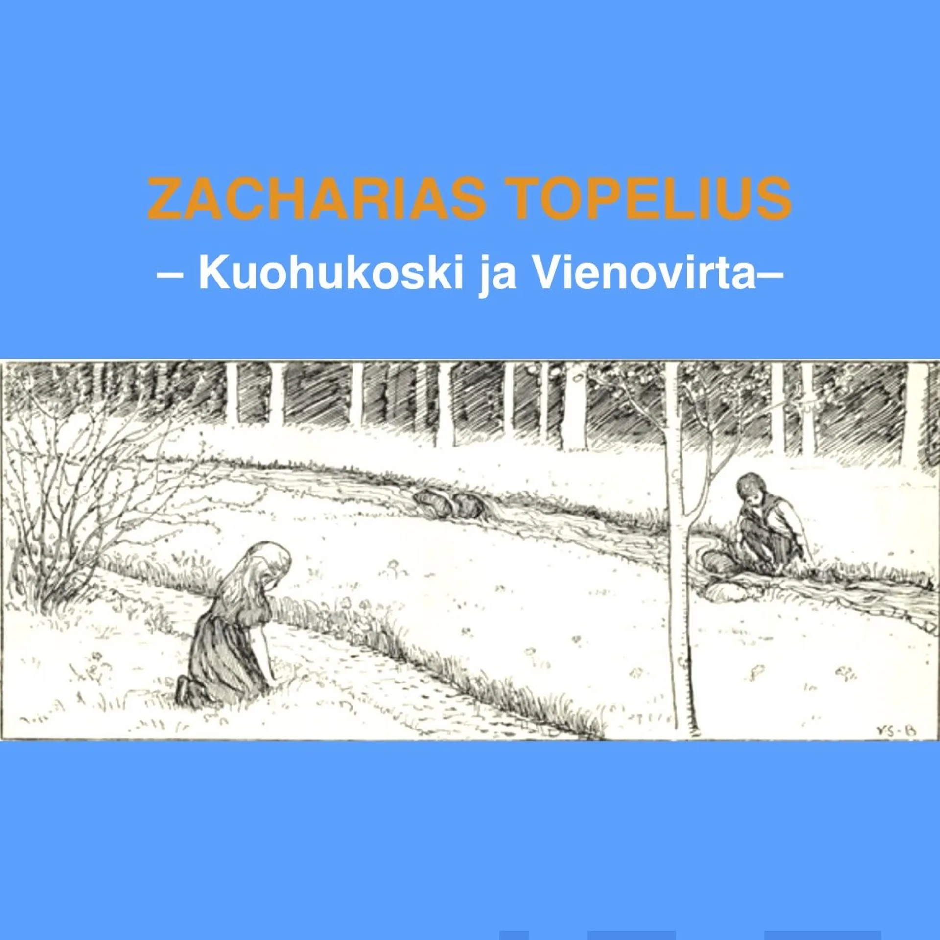 Topelius, Kuohukoski ja Vienovirta (cd)