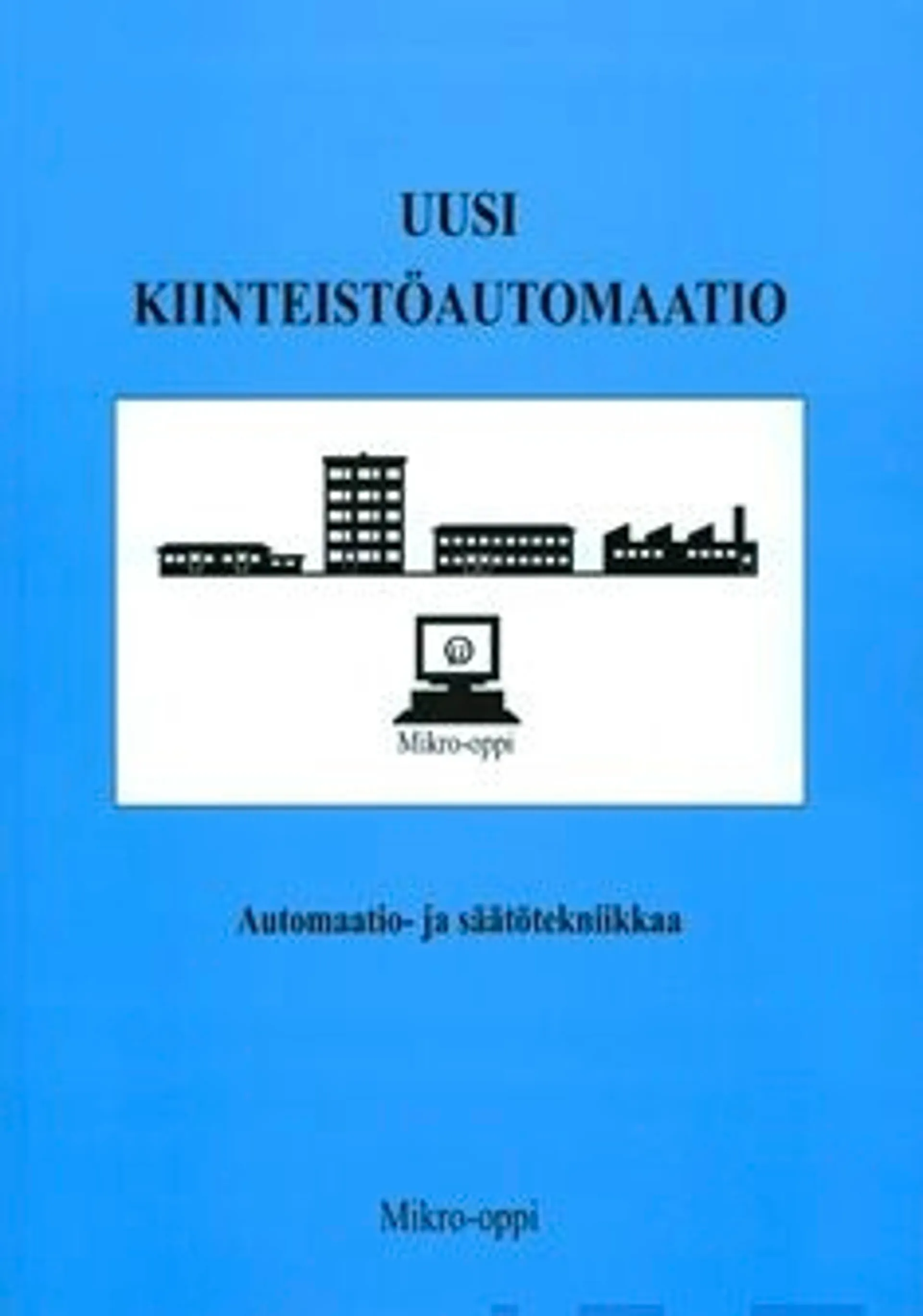 Värjä, Uusi kiinteistöautomaatio - Automaatio- ja säätötekniikkaa