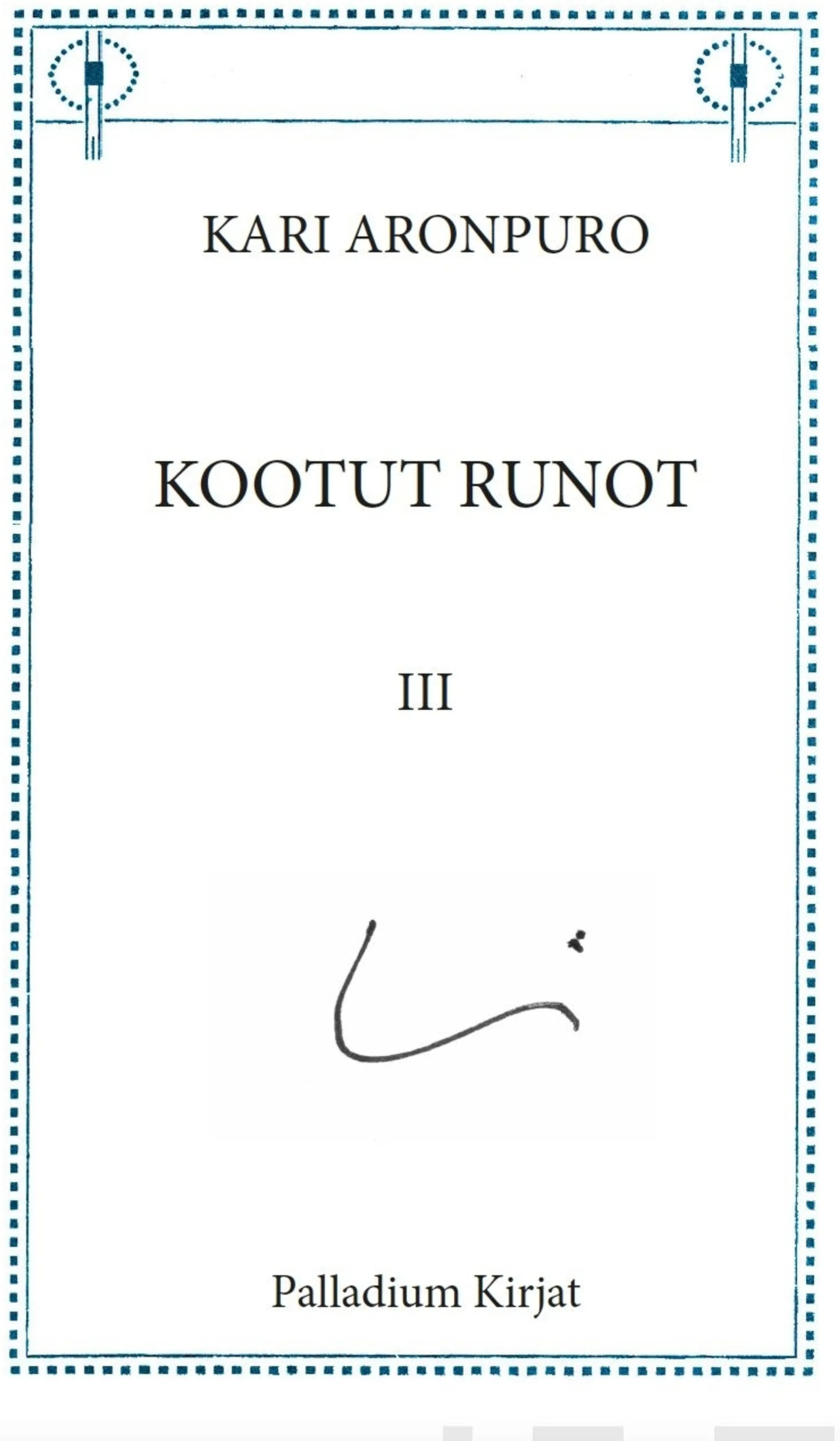 Aronpuro, Kootut runot III