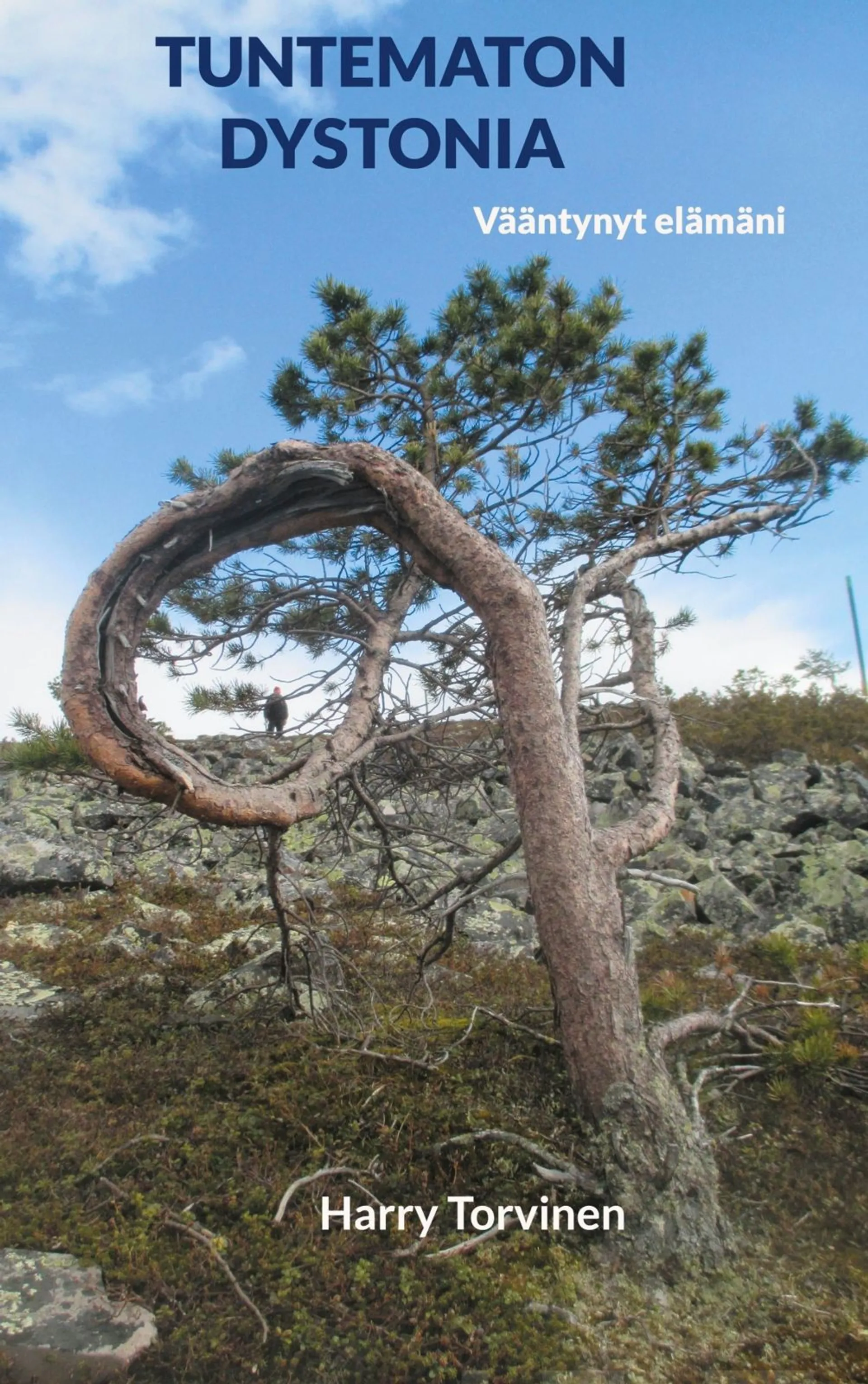 Torvinen, Tuntematon dystonia - Vääntynyt elämäni : Elämäkertaromaani