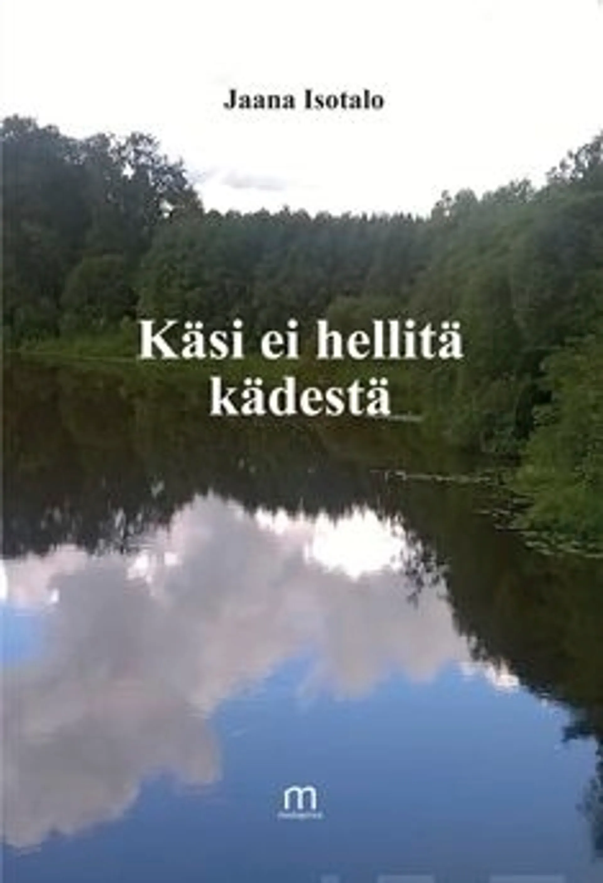 Isotalo, Käsi ei hellitä kädestä