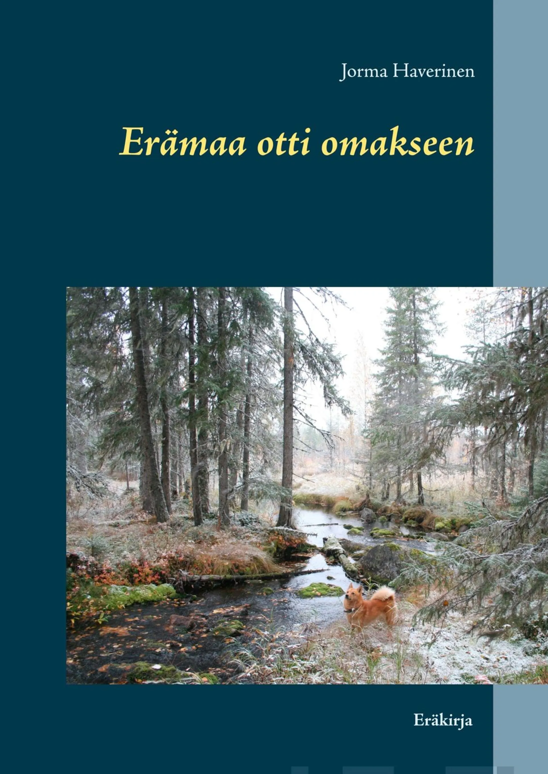 Haverinen, Erämaa otti omakseen - Eräkirja