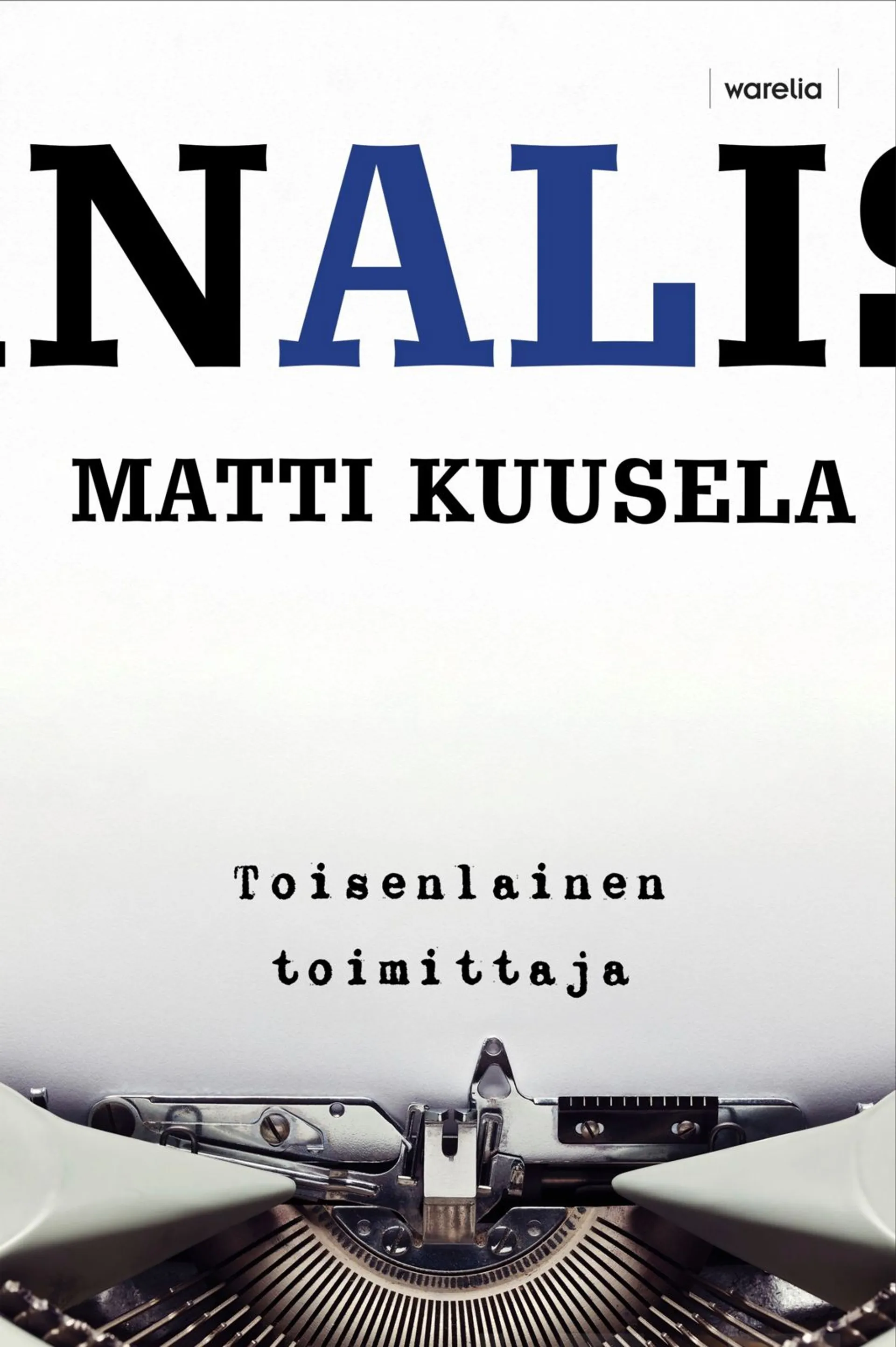 Kuusela, Journalisti - Toisenlainen toimittaja