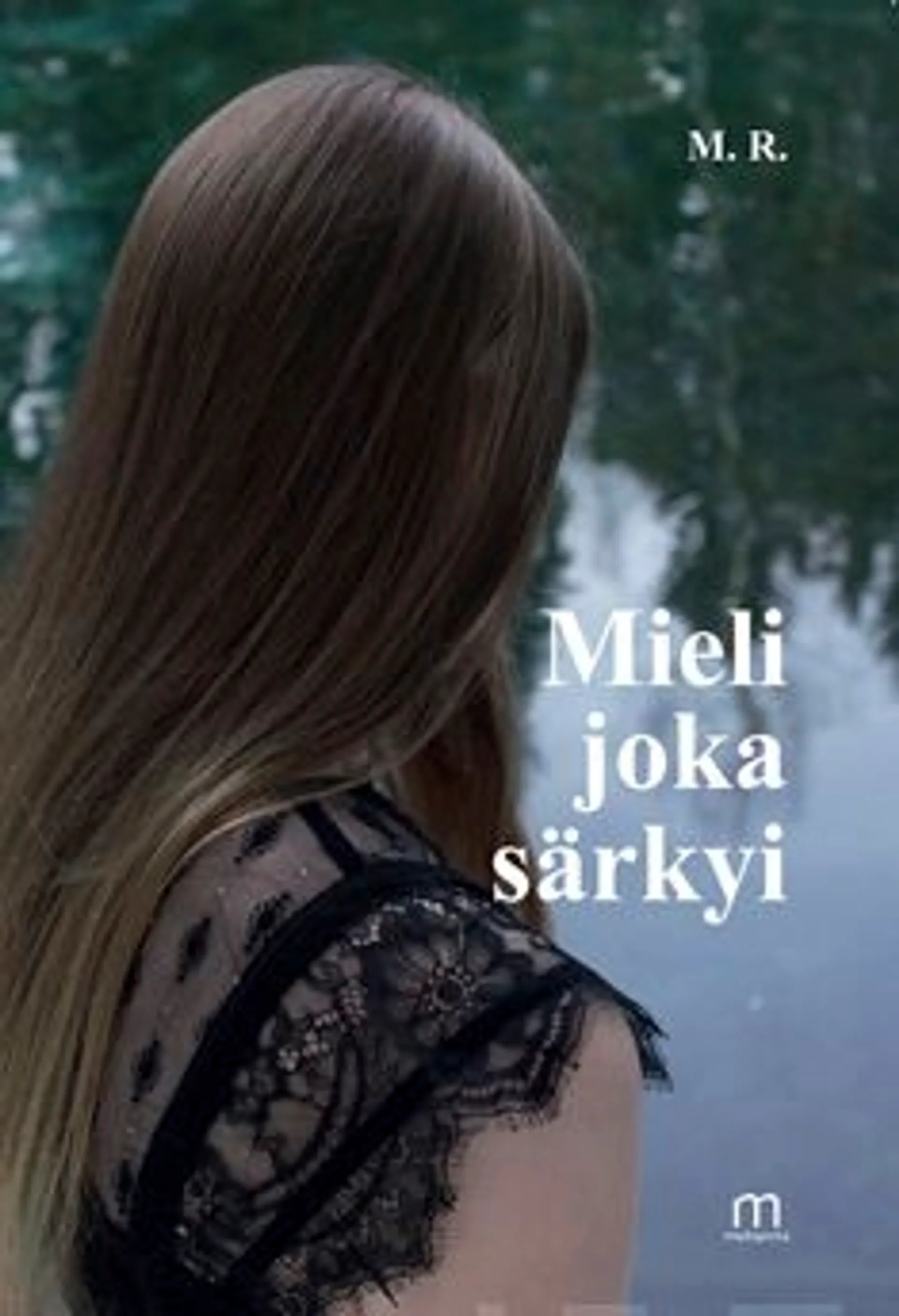 M. R., Mieli joka särkyi