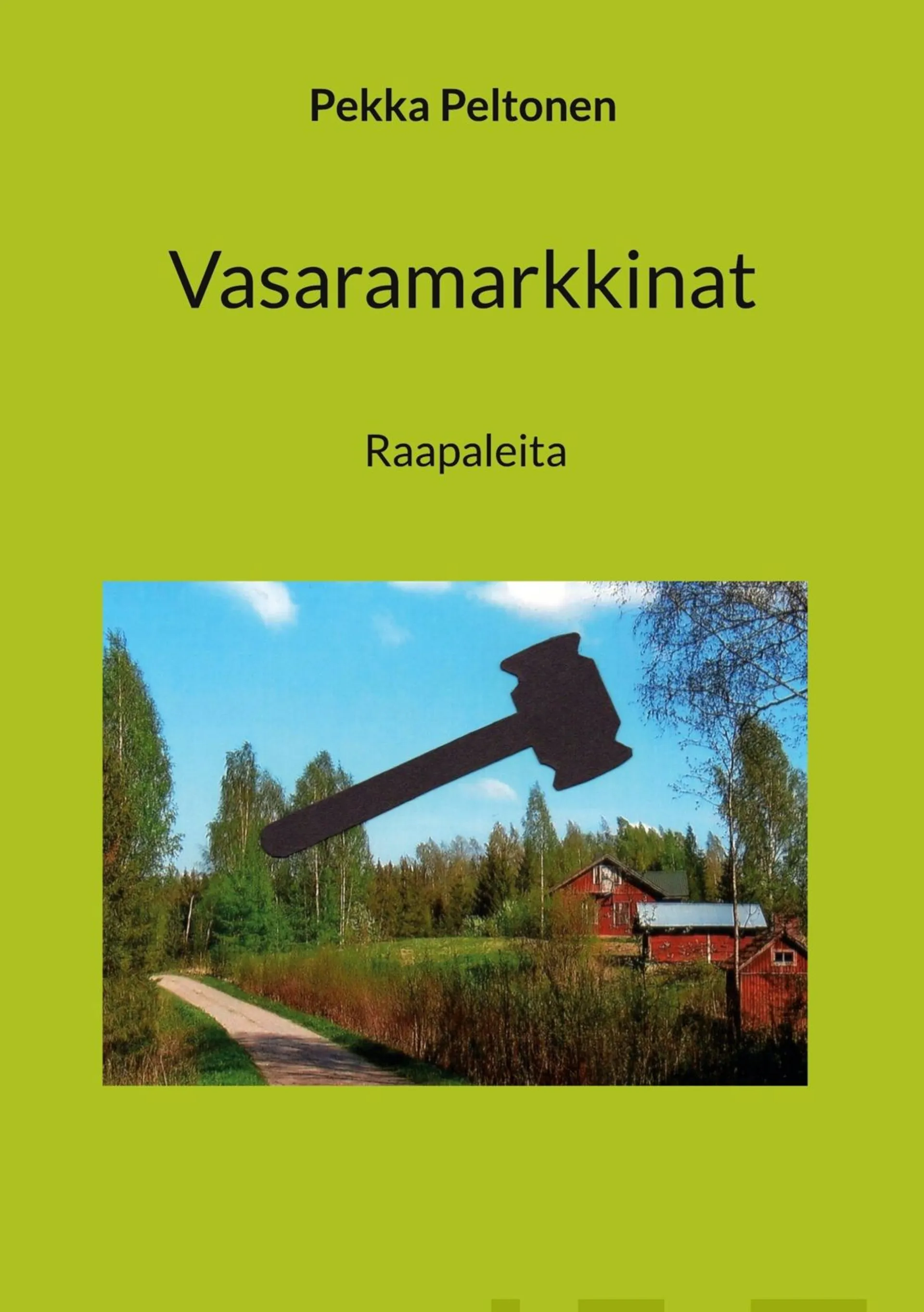 Peltonen, Vasaramarkkinat - Raapaleita