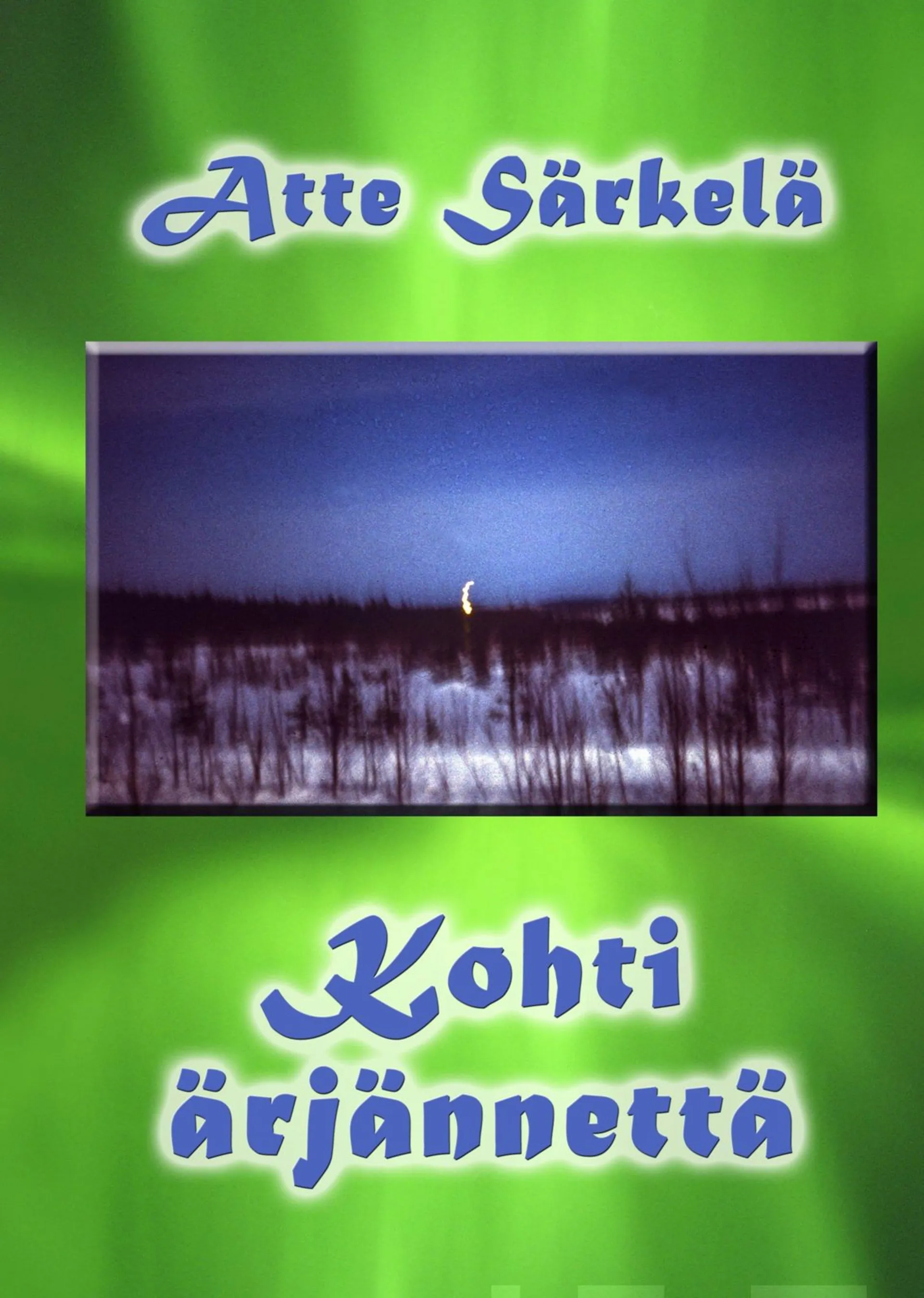 Särkelä, Kohti ärjännettä