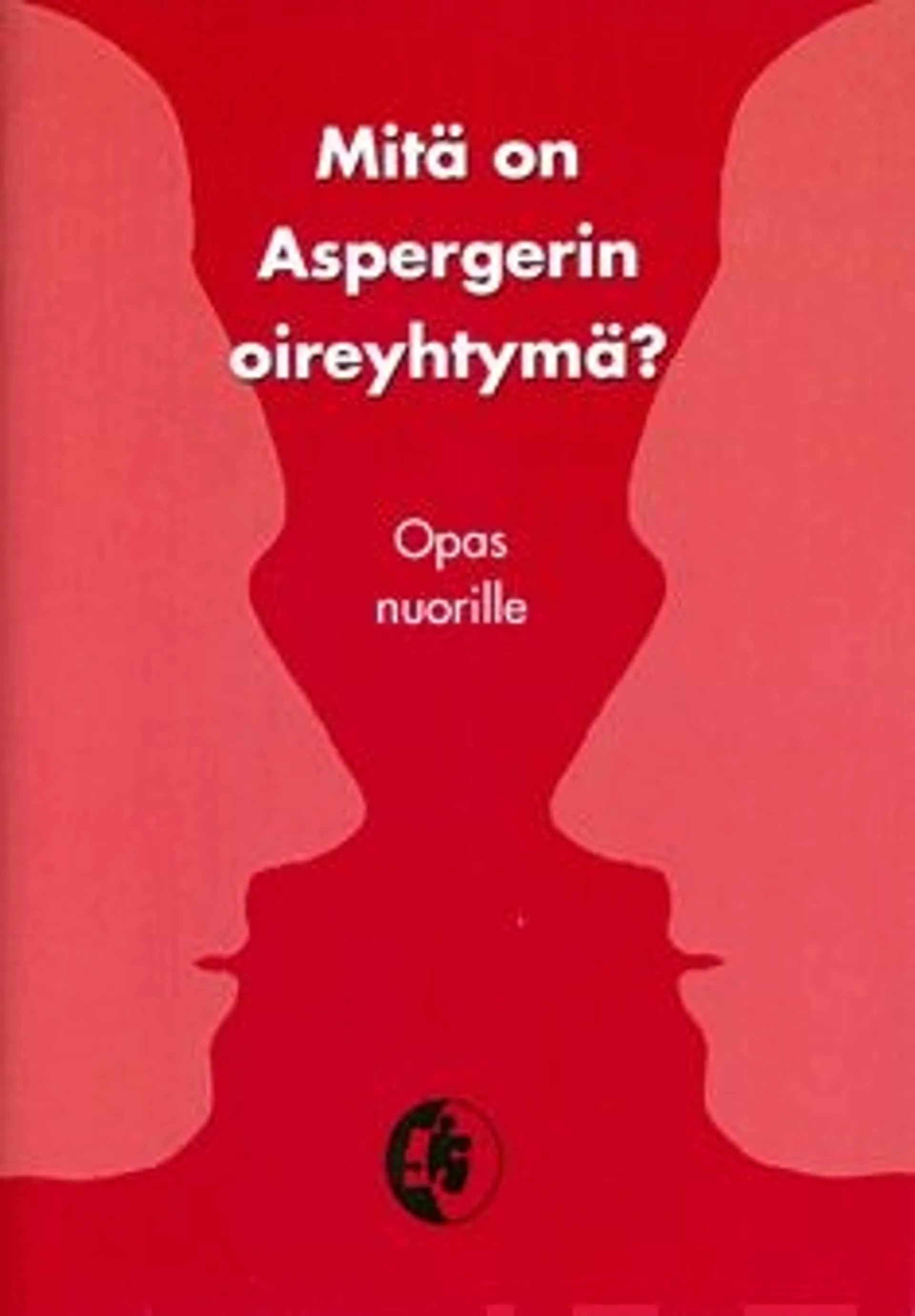 Ives, Mitä on Aspergerin oireyhtymä? - Opas nuorille