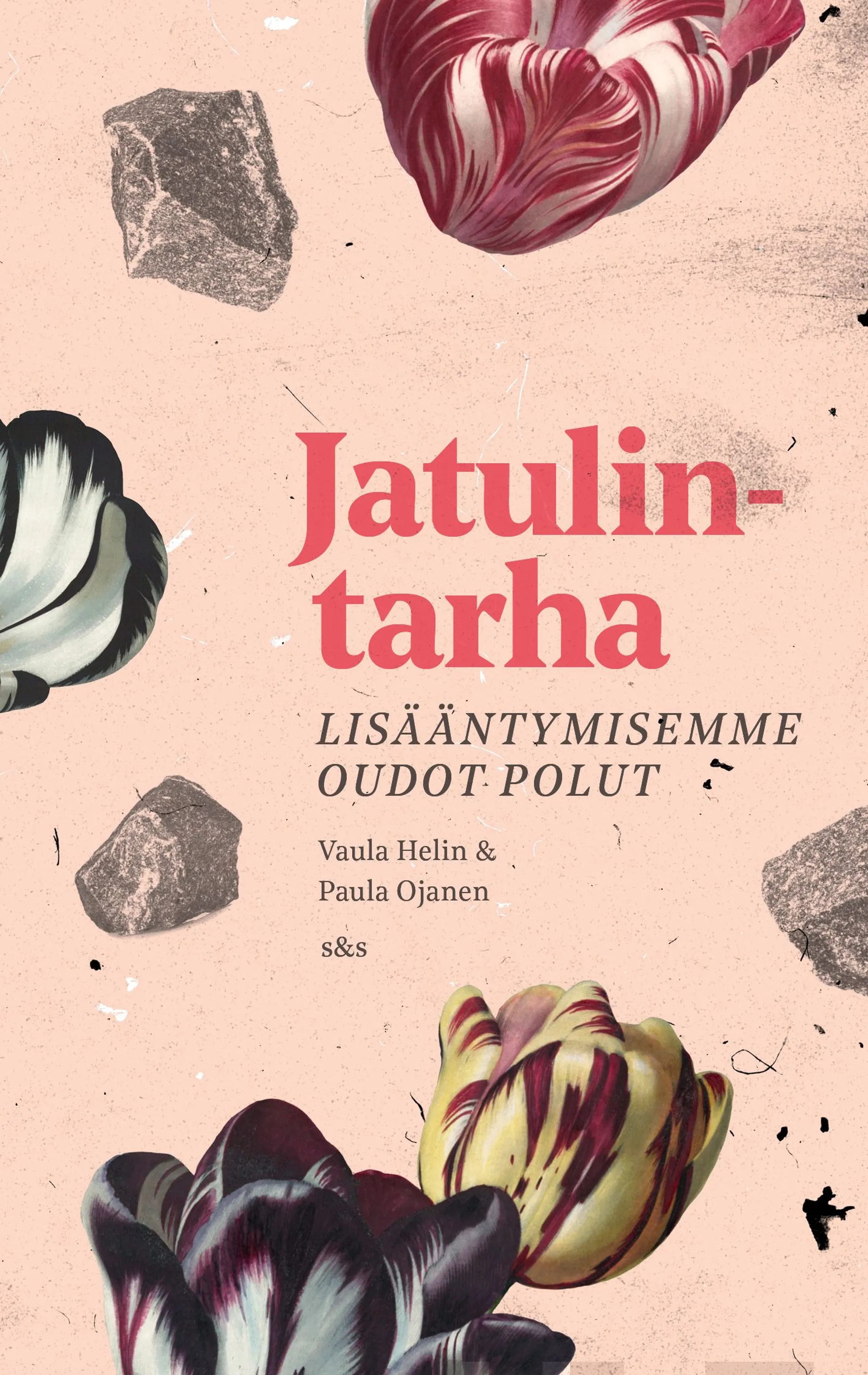 Helin, Jatulintarha - Lisääntymisemme oudot polut