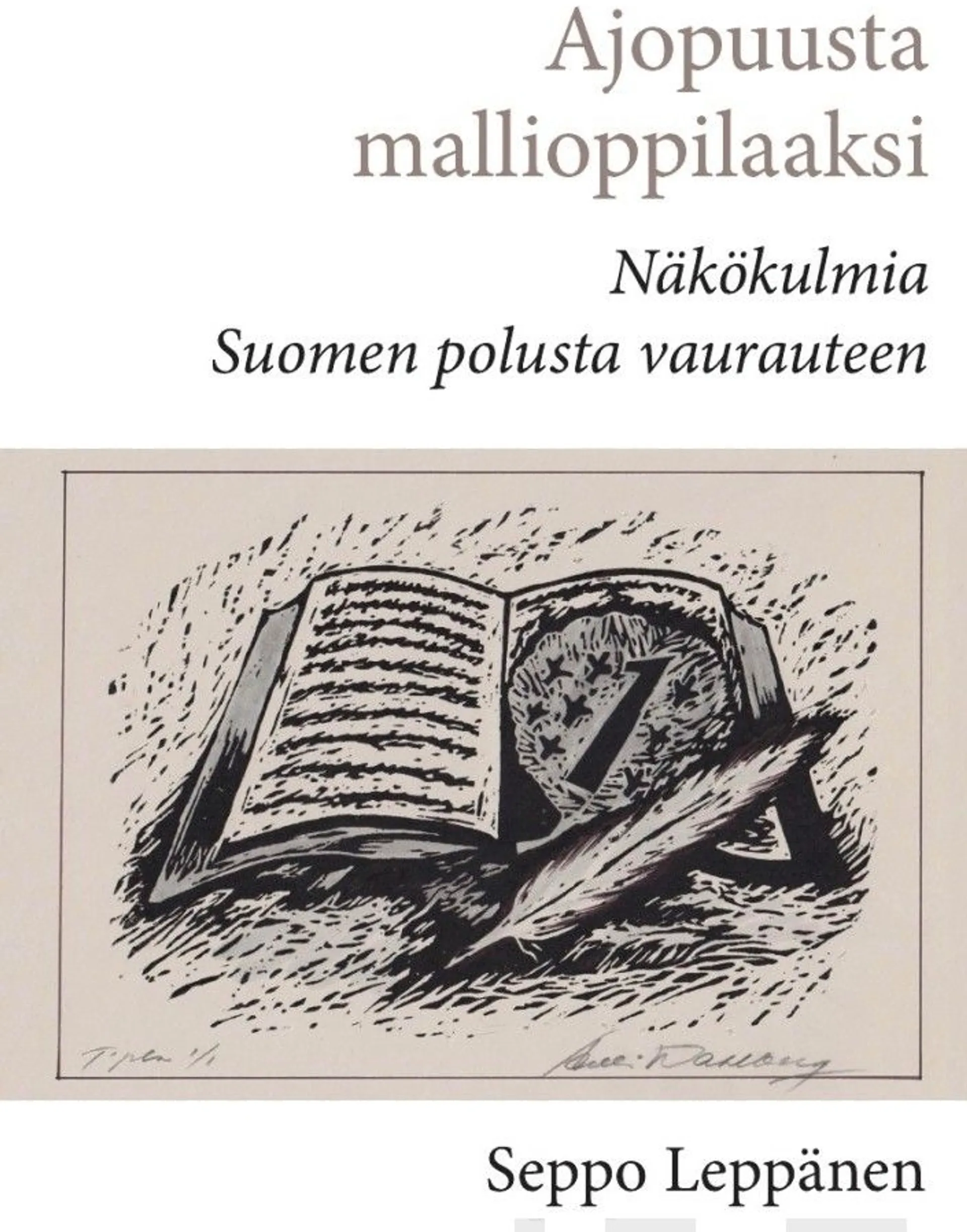 Leppänen, Ajopuusta mallioppilaaksi - Näkökulmia Suomen polusta vaurauteen