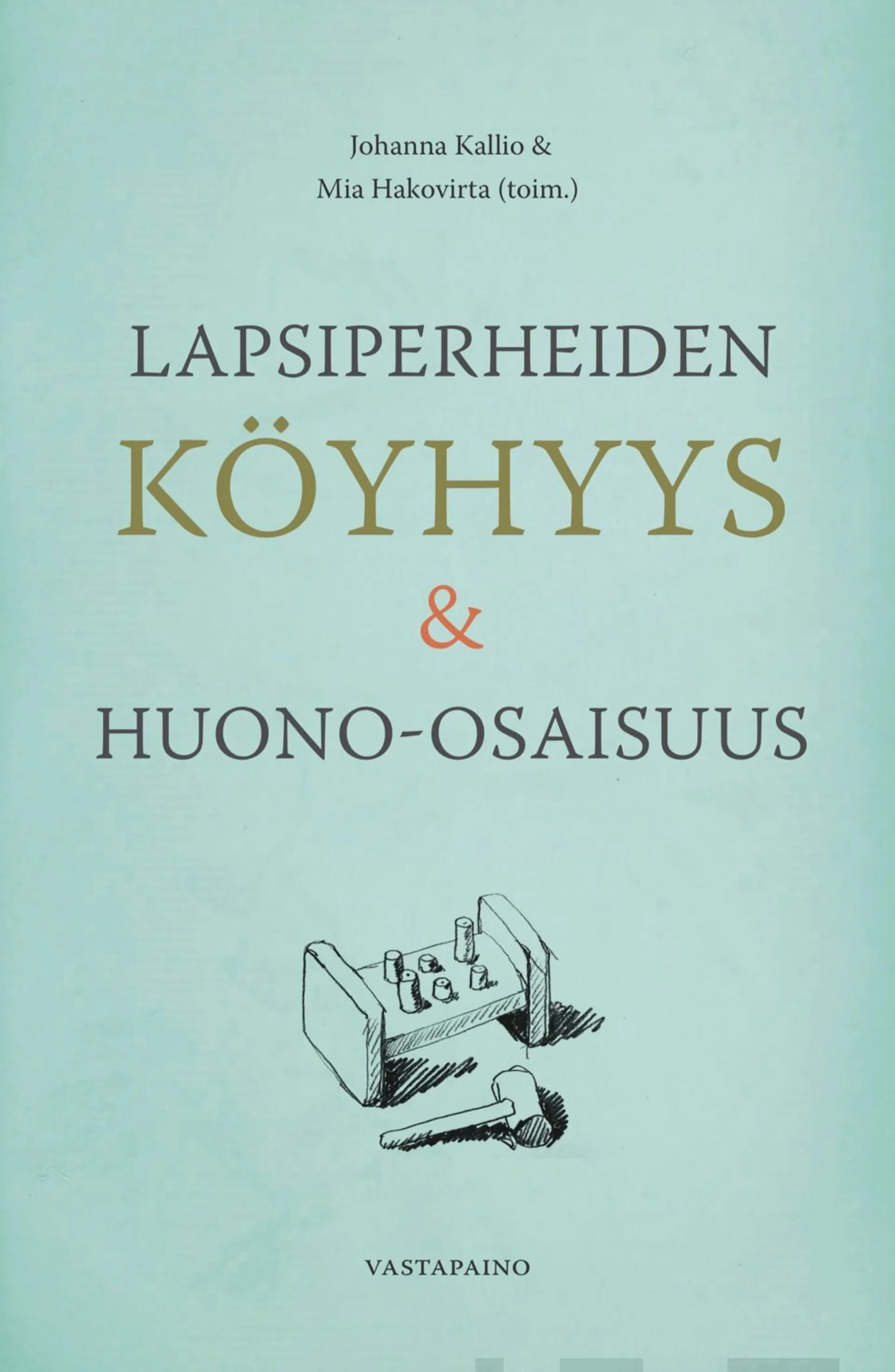 Lapsiperheiden köyhyys & huono-osaisuus