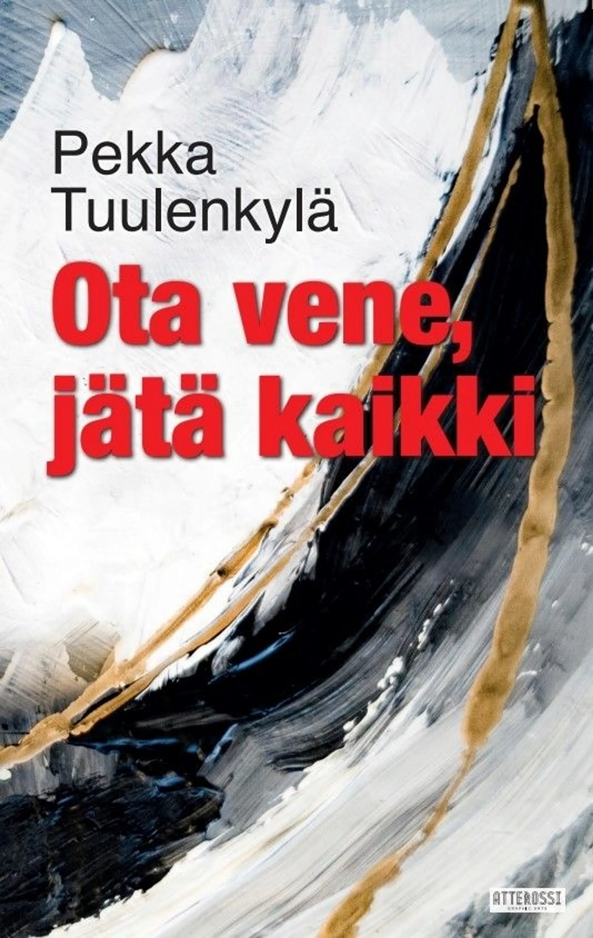 Tuulenkylä, Ota vene, jätä kaikki