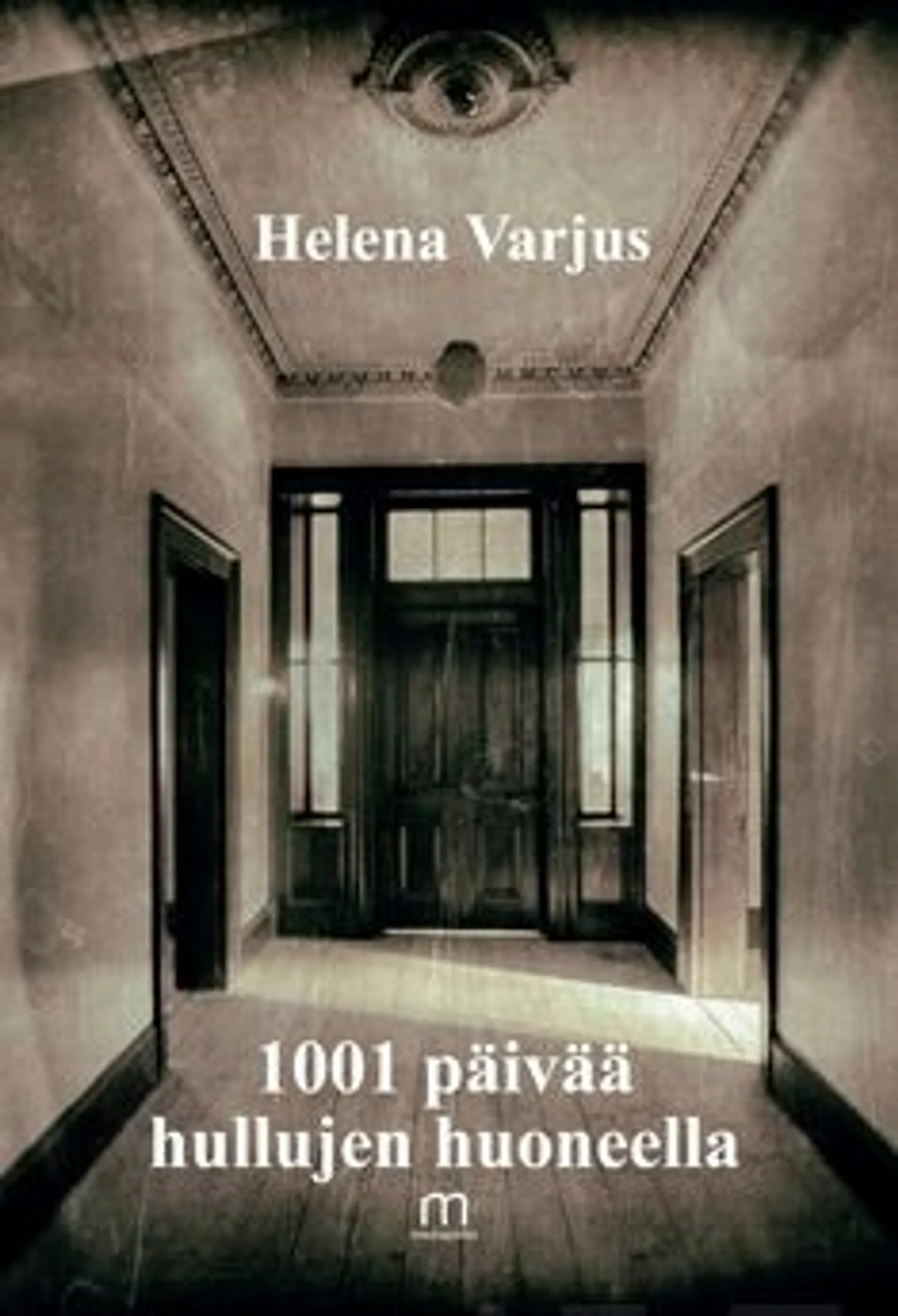 Varjus, 1001 päivää hullujen huoneella