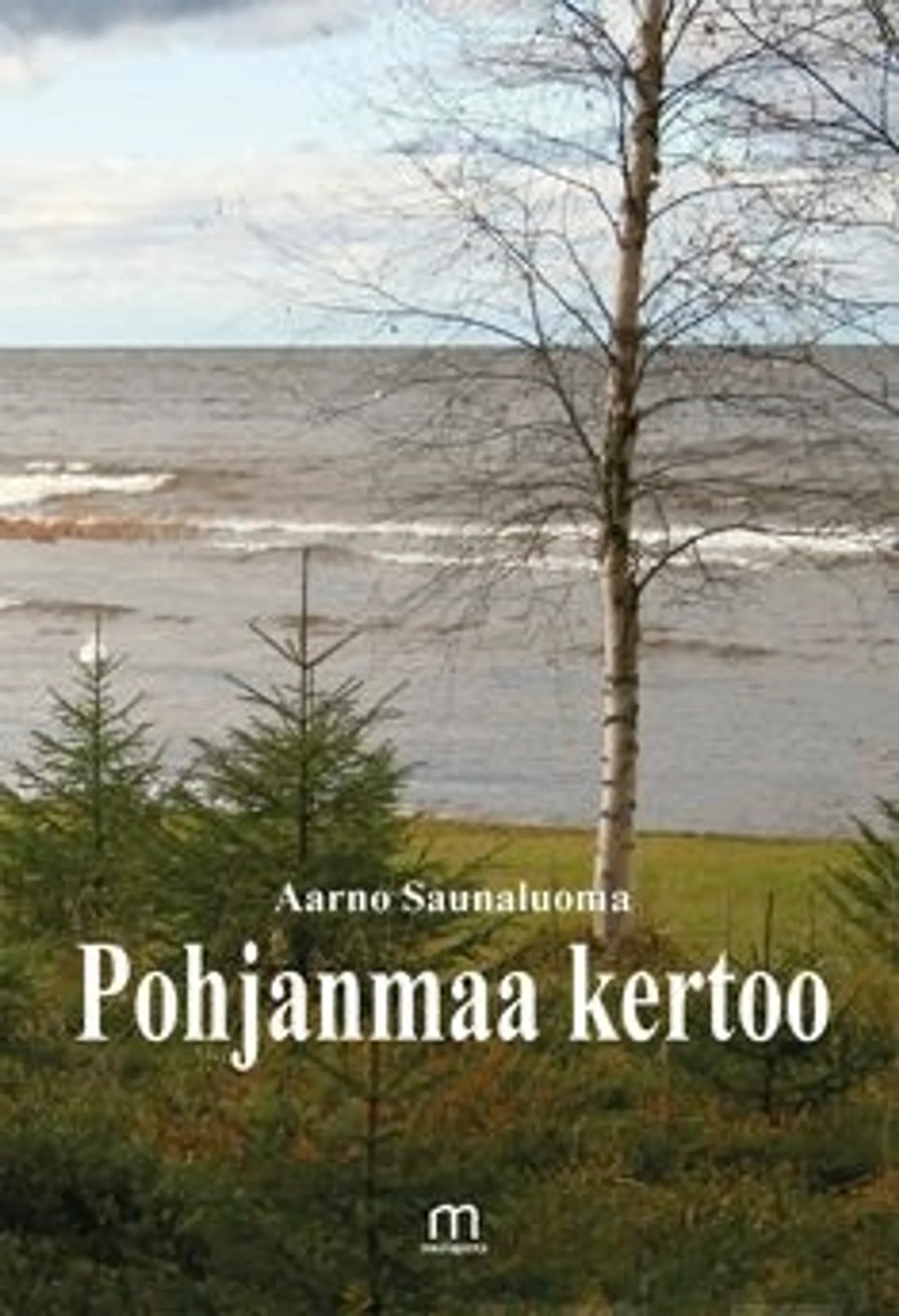 Saunaluoma, Pohjanmaa kertoo