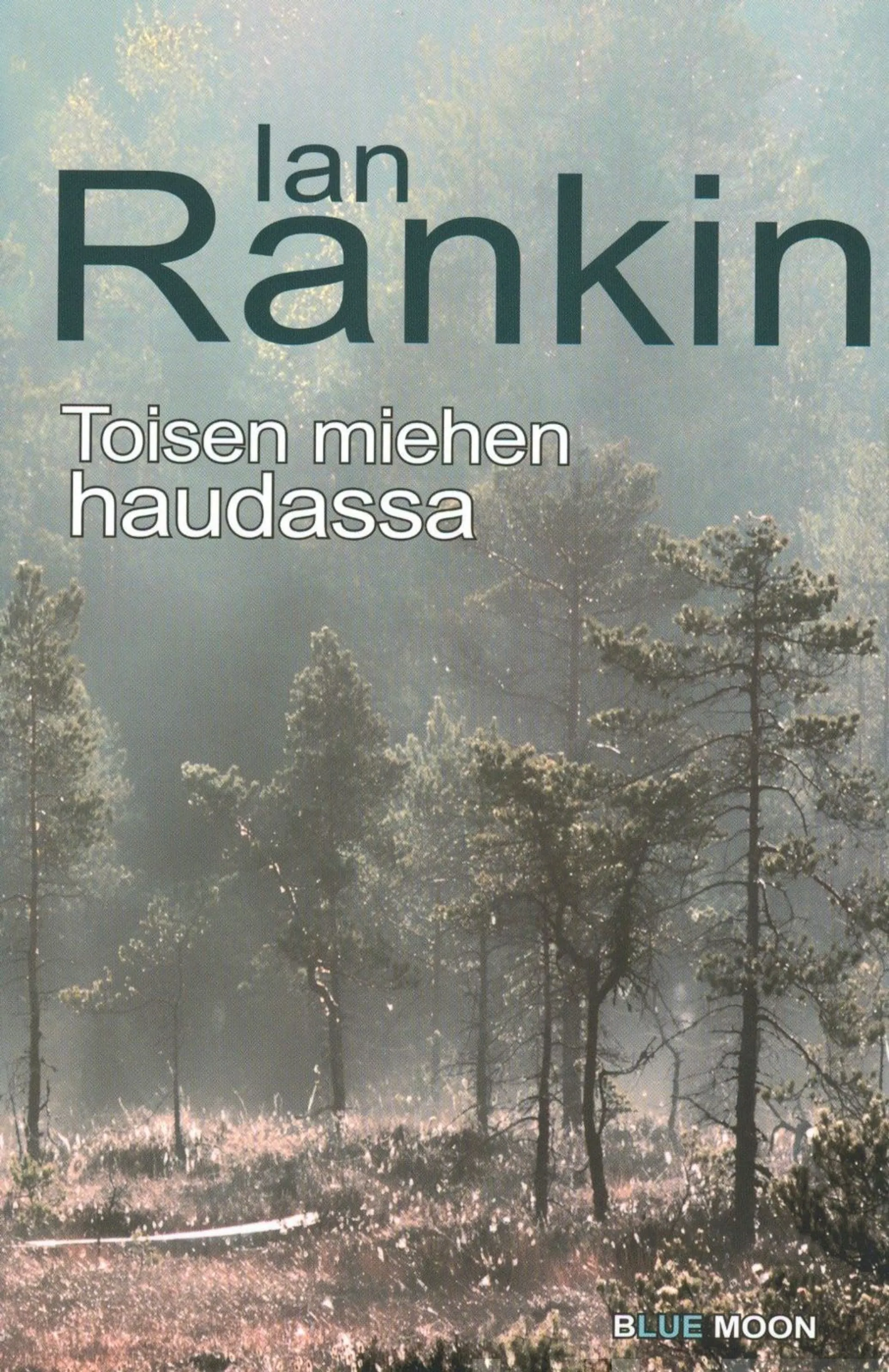 Rankin, Toisen miehen haudassa